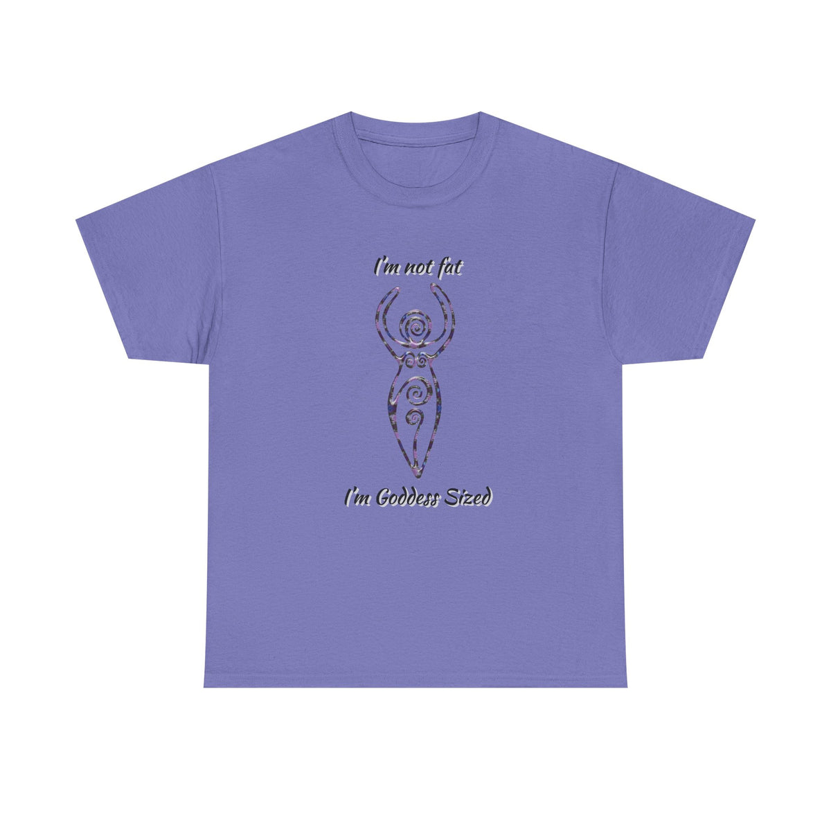 Goddess Sized Tee — "I'm not fat, I'm Goddess Sized" Empowerment T‑Shirt | Andi B. Designs