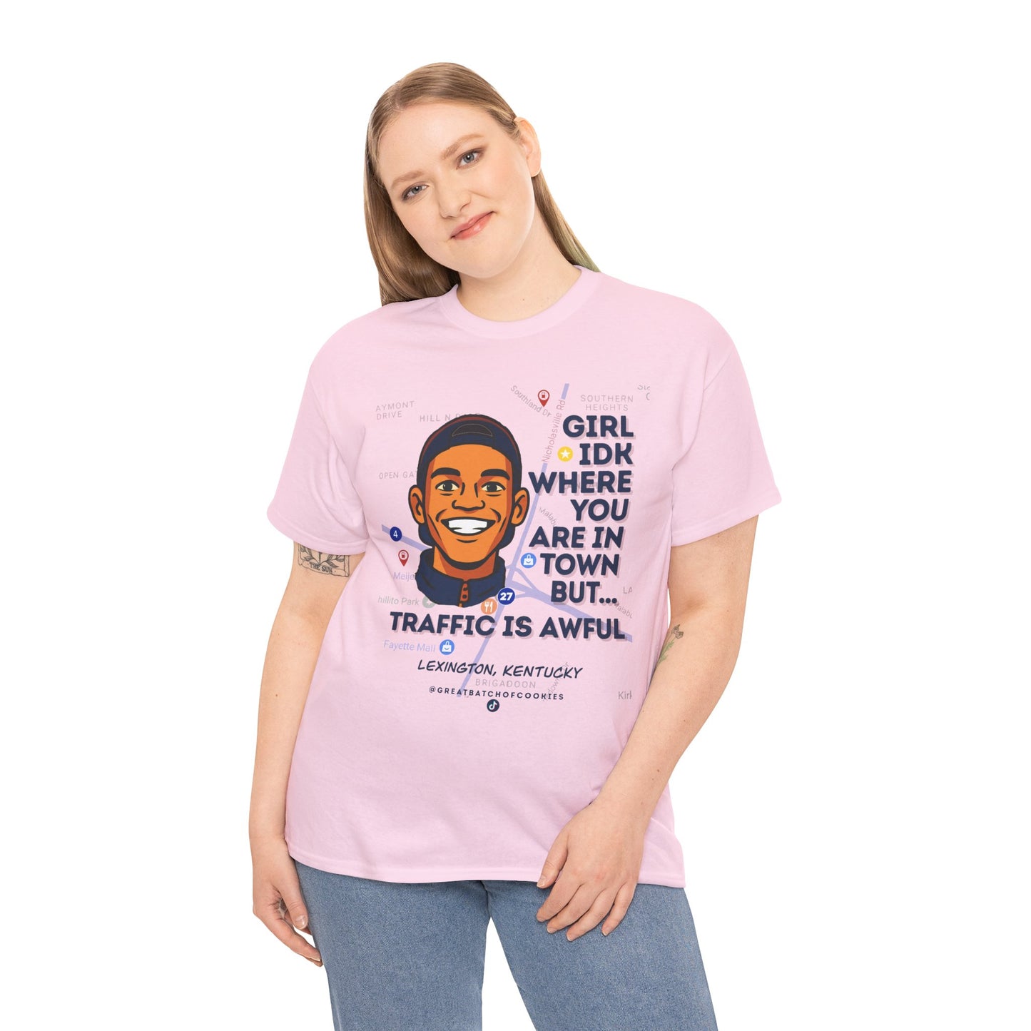 GreatbatchofCookies Girl Idk Where You Are In Town #1 | Lexington Kentucky Tee (Extended Sizes/Colors)