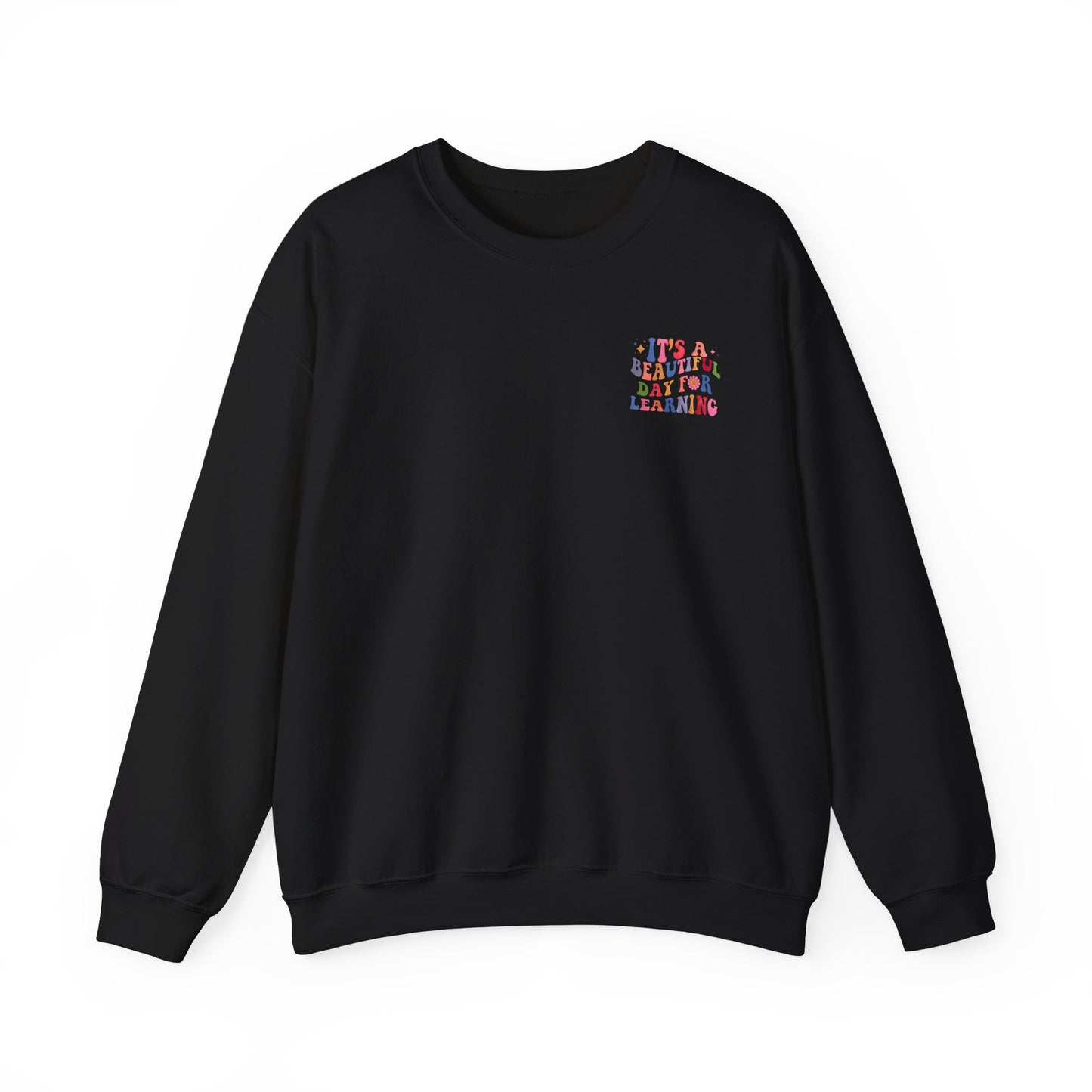 It's A Beautiful Day For Learning Crewneck