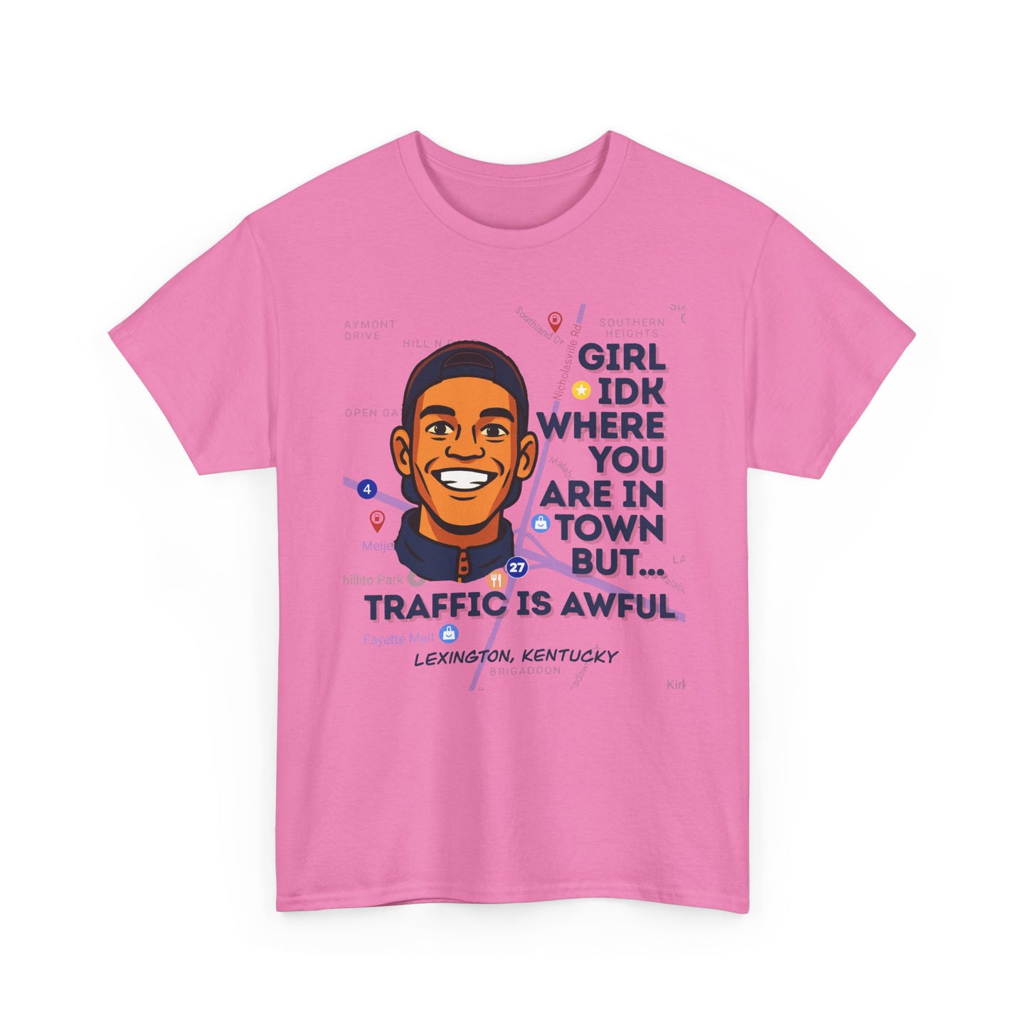 "Girl Idk Where You Are in Town" Extended Sizes Tee