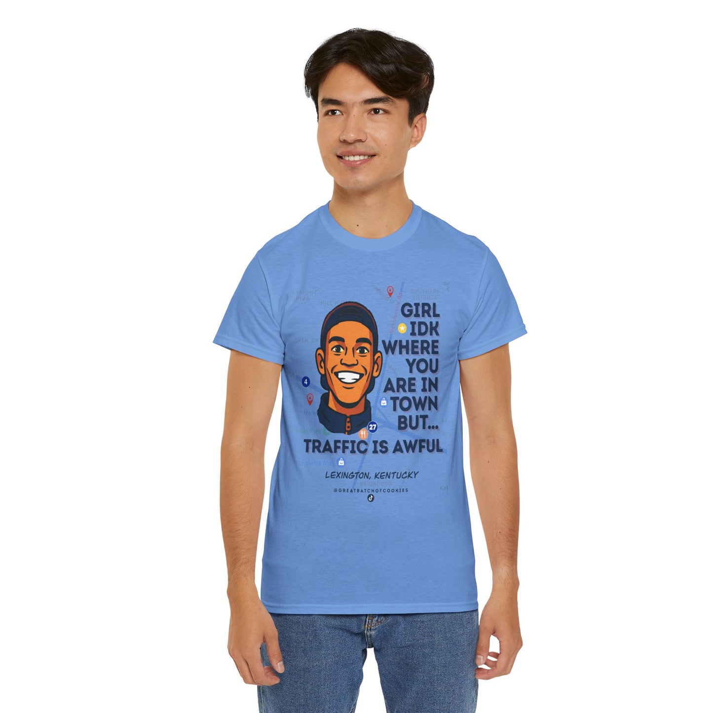 GreatbatchofCookies Girl Idk Where You Are In Town #1 | Lexington Kentucky Tee (Extended Sizes/Colors)