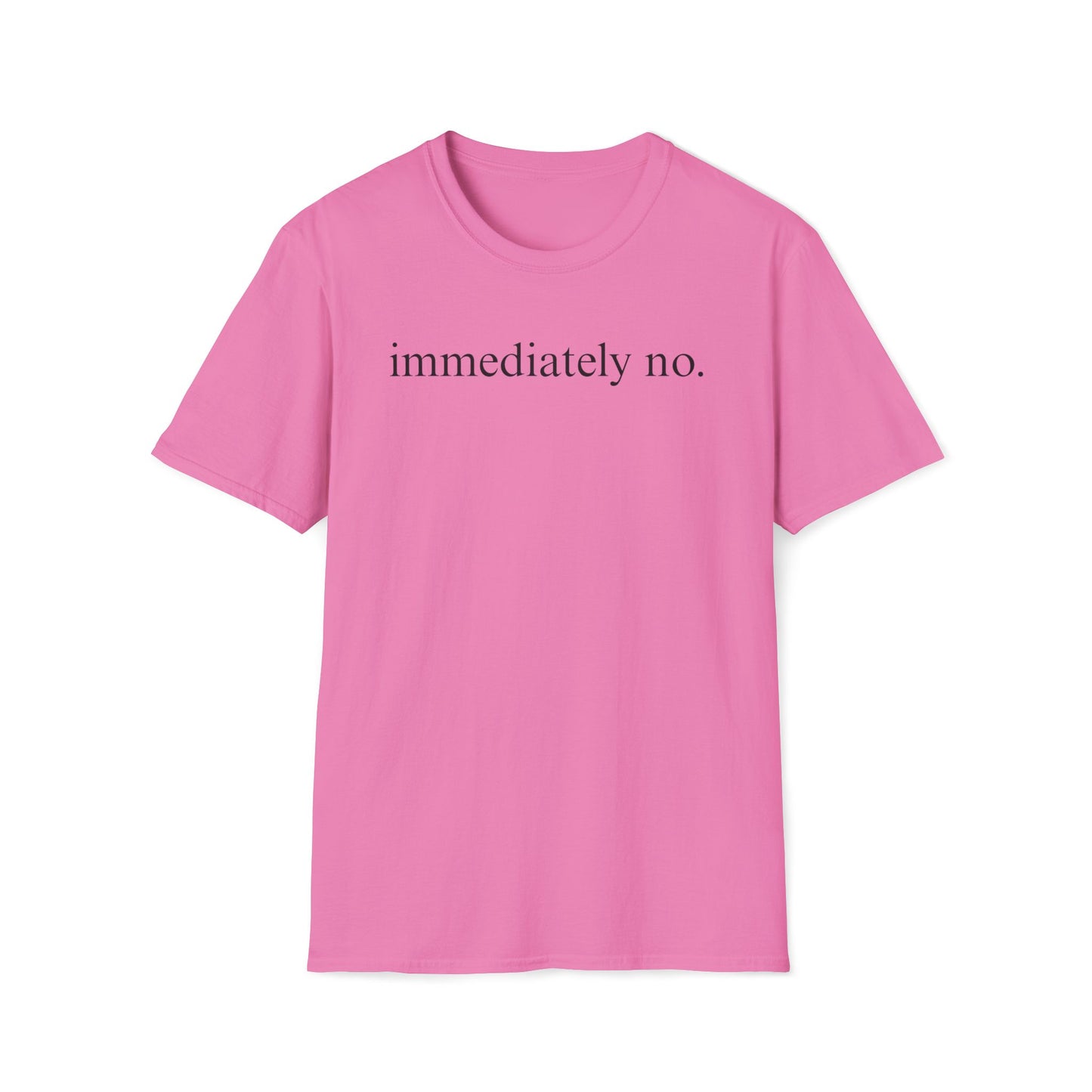 Immediately No Tee