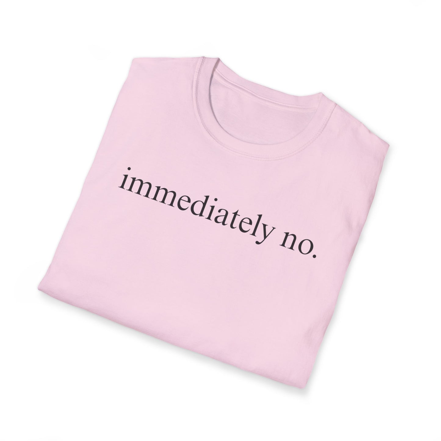 Immediately No Tee