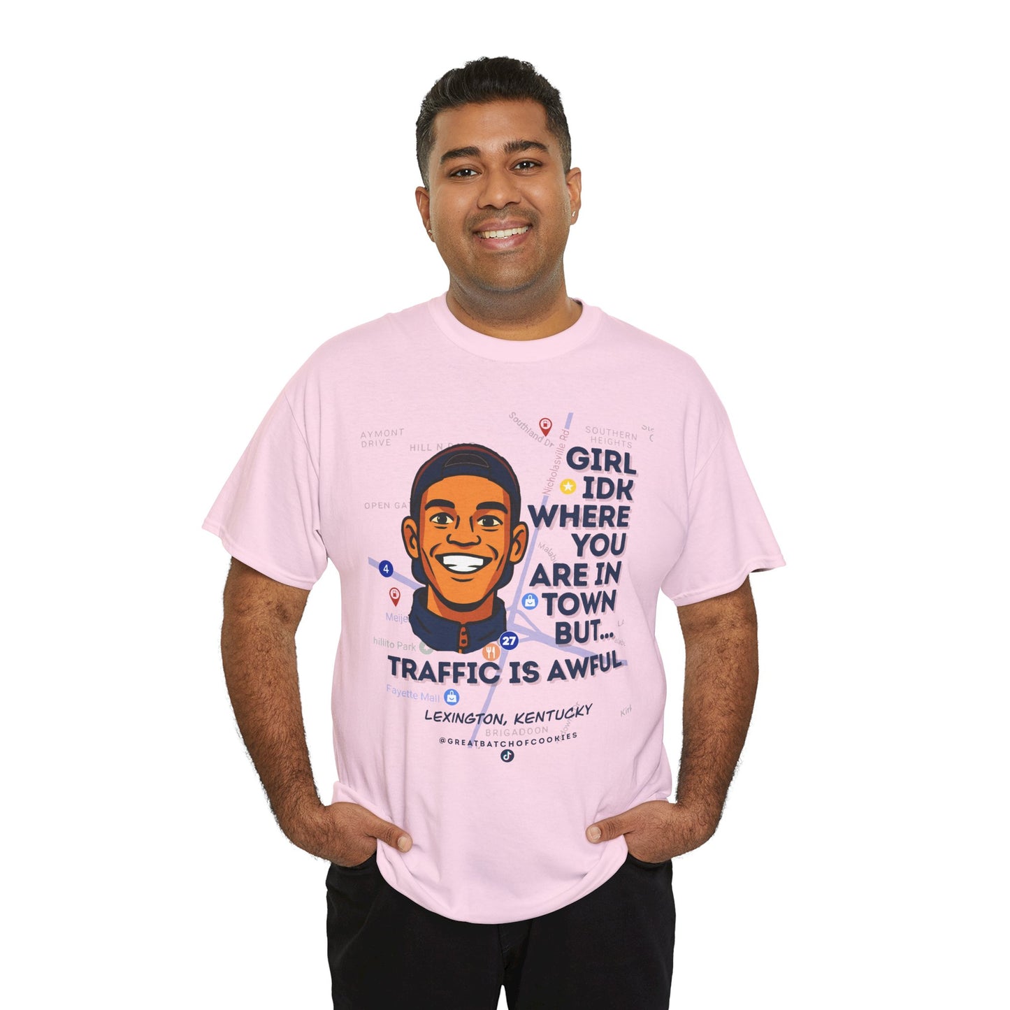 GreatbatchofCookies Girl Idk Where You Are In Town #1 | Lexington Kentucky Tee (Extended Sizes/Colors)
