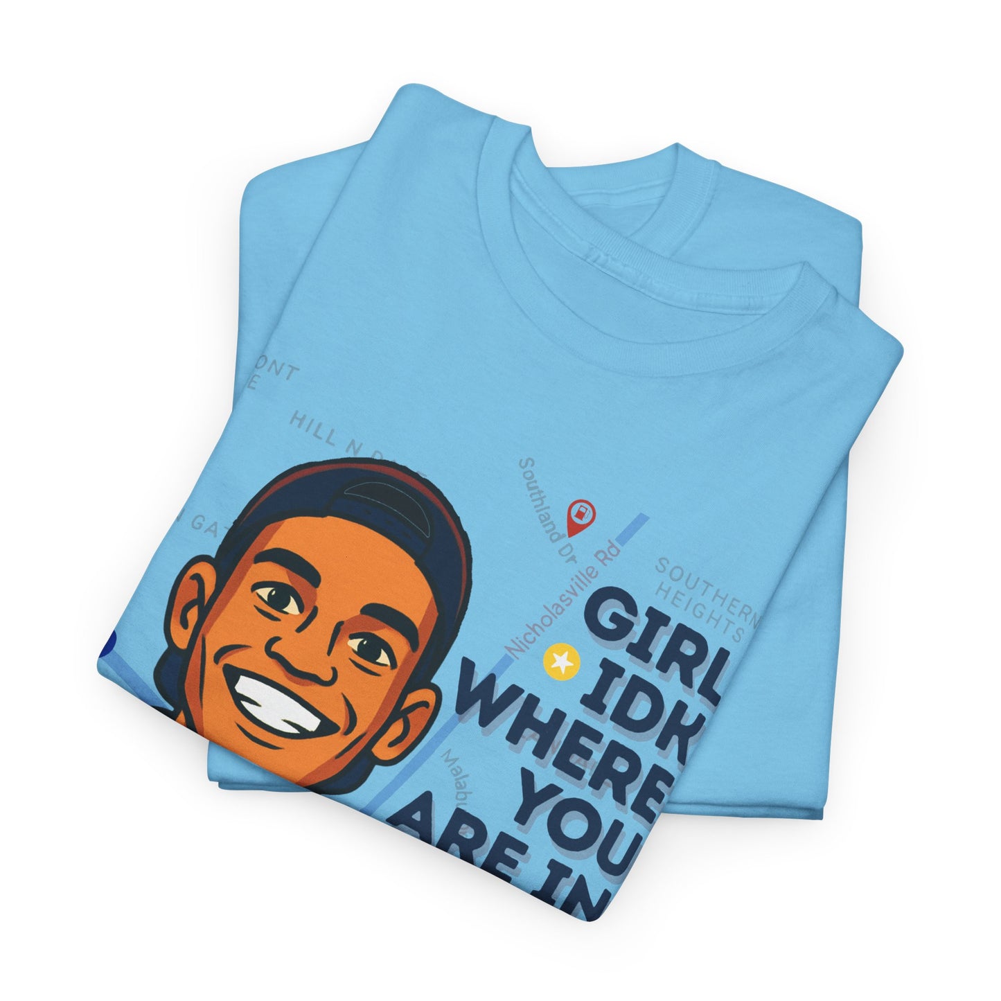 GreatbatchofCookies Girl Idk Where You Are In Town #1 | Lexington Kentucky Tee (Extended Sizes/Colors)