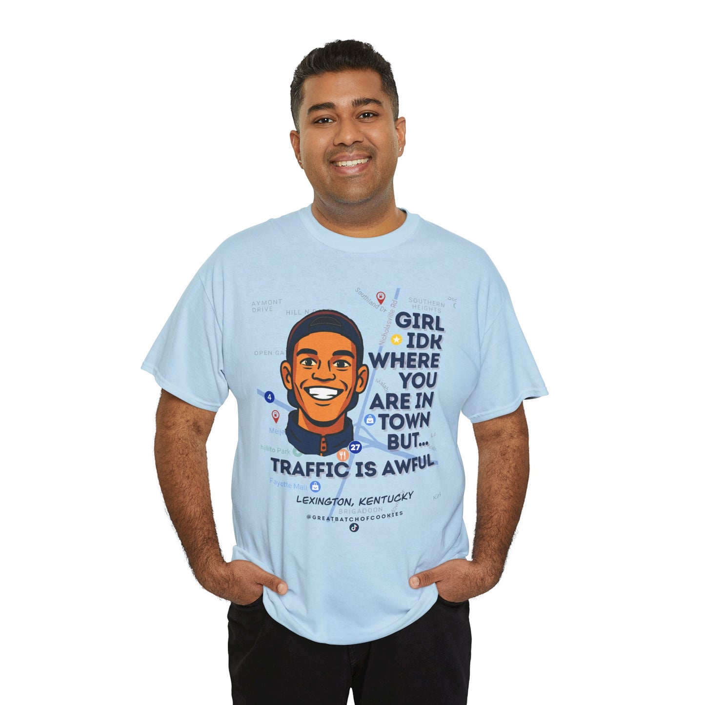 GreatbatchofCookies Girl Idk Where You Are In Town #1 | Lexington Kentucky Tee (Extended Sizes/Colors)