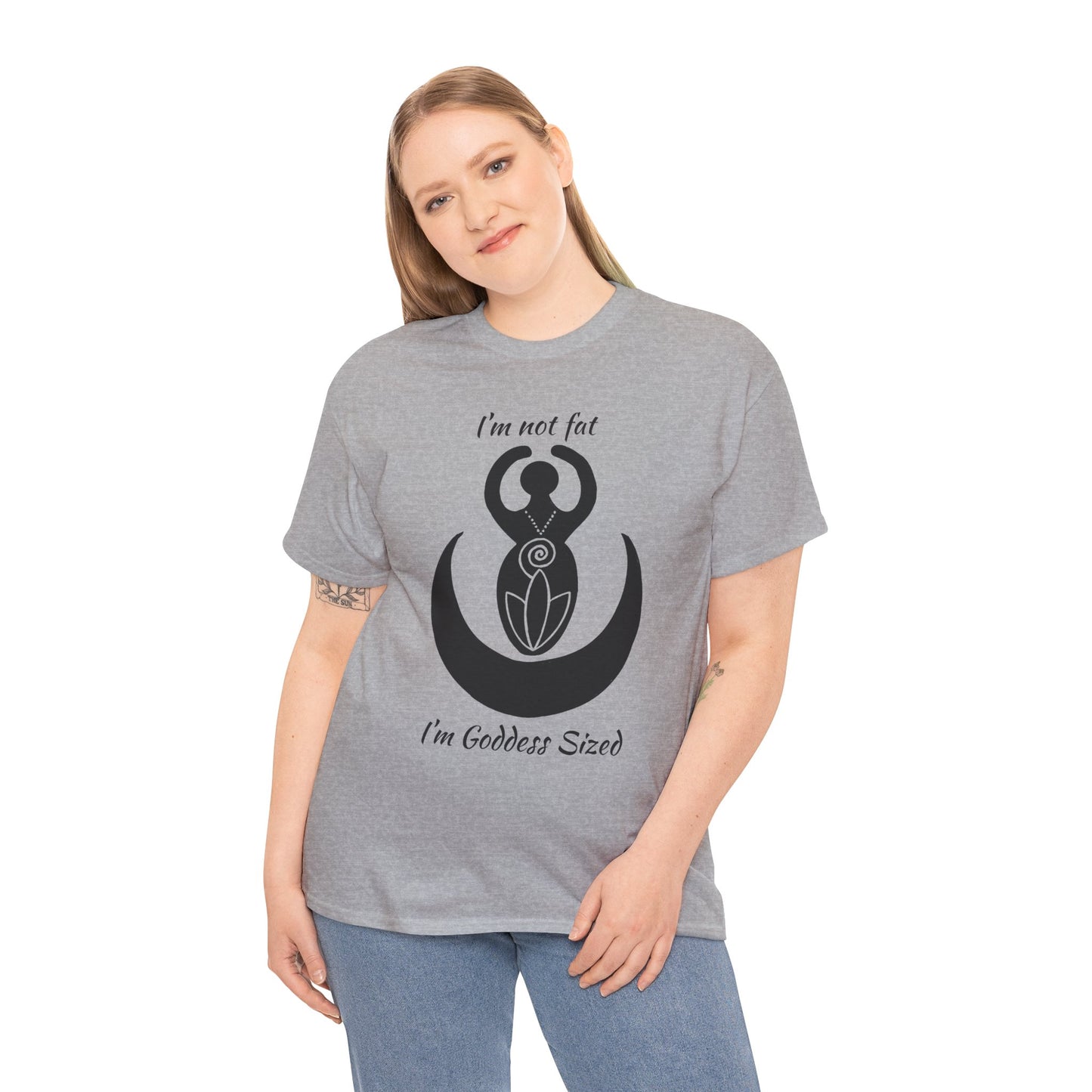 Goddess Tee #2 — "I'm Not Fat, I'm Goddess Sized" Women's Empowerment T-Shirt