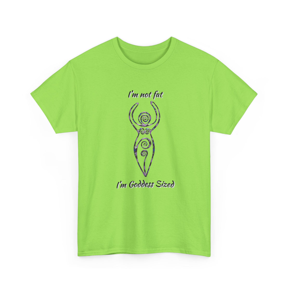 Goddess Sized Tee — "I'm not fat, I'm Goddess Sized" Empowerment T‑Shirt | Andi B. Designs