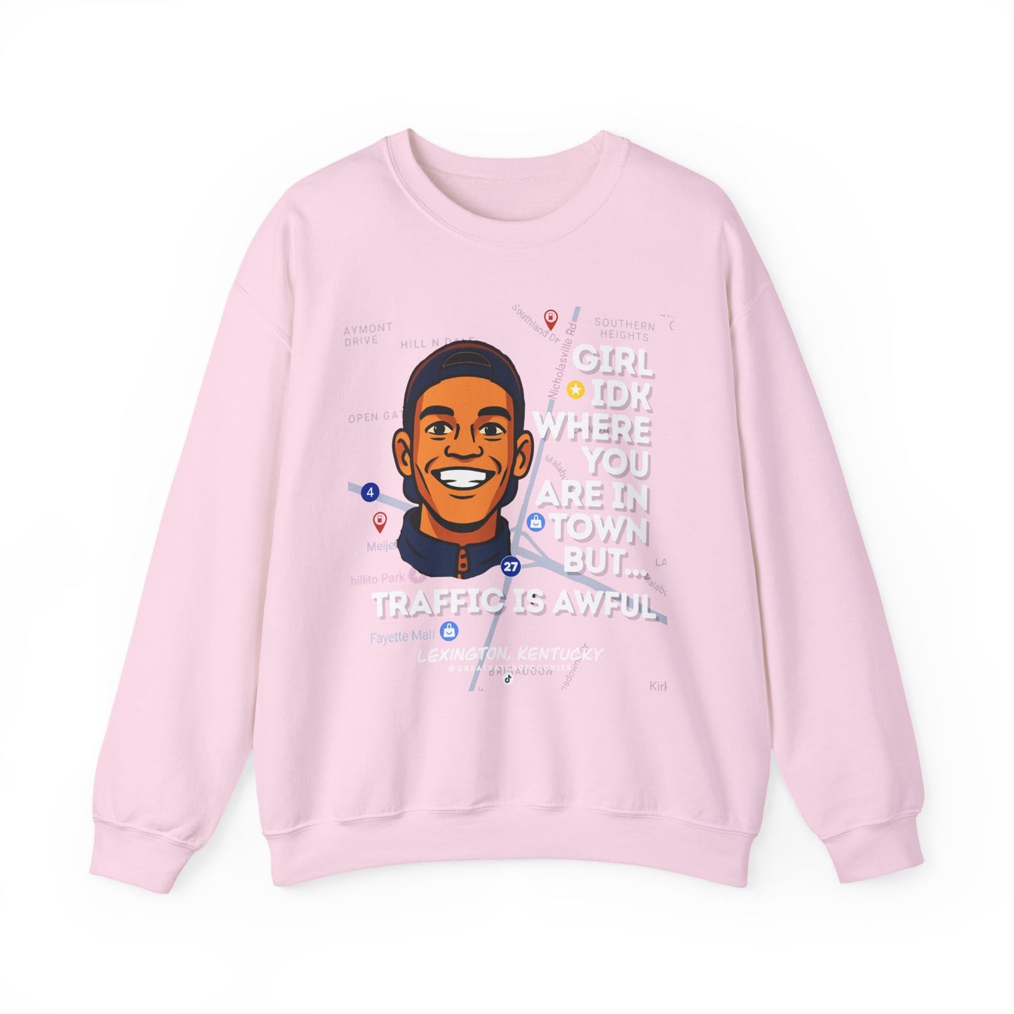 GreatbatchofCookies “Girl Idk Where You Are In Town…” | Lexington Kentucky Crewneck (White Font)