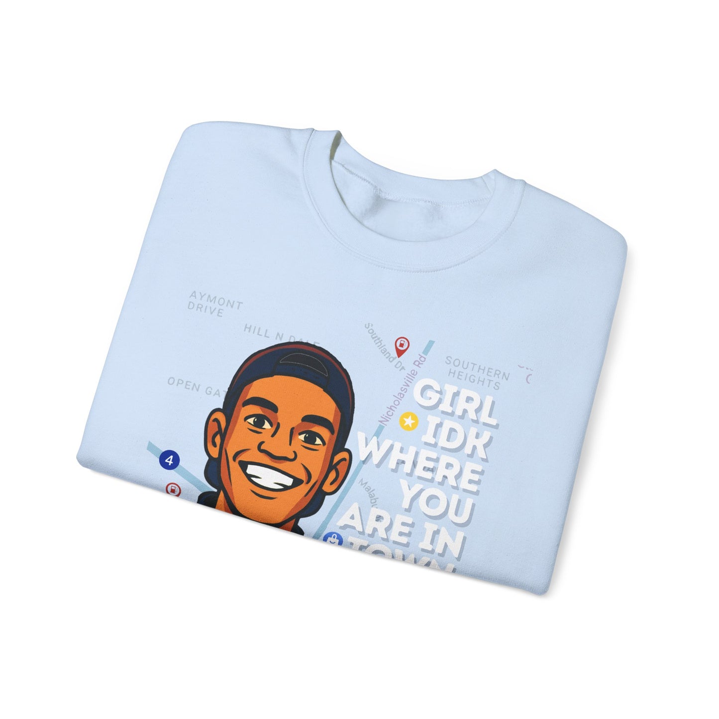 GreatbatchofCookies “Girl Idk Where You Are In Town…” | Lexington Kentucky Crewneck (White Font)