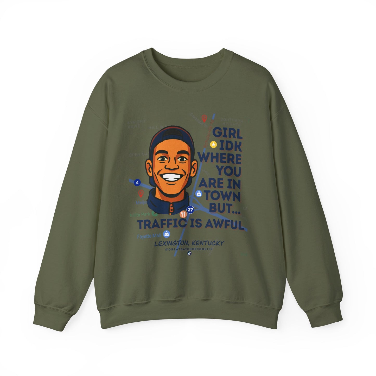 GreatbatchofCookies “Girl Idk Where You Are In Town…” | Lexington Kentucky Crewneck (Dark Font)