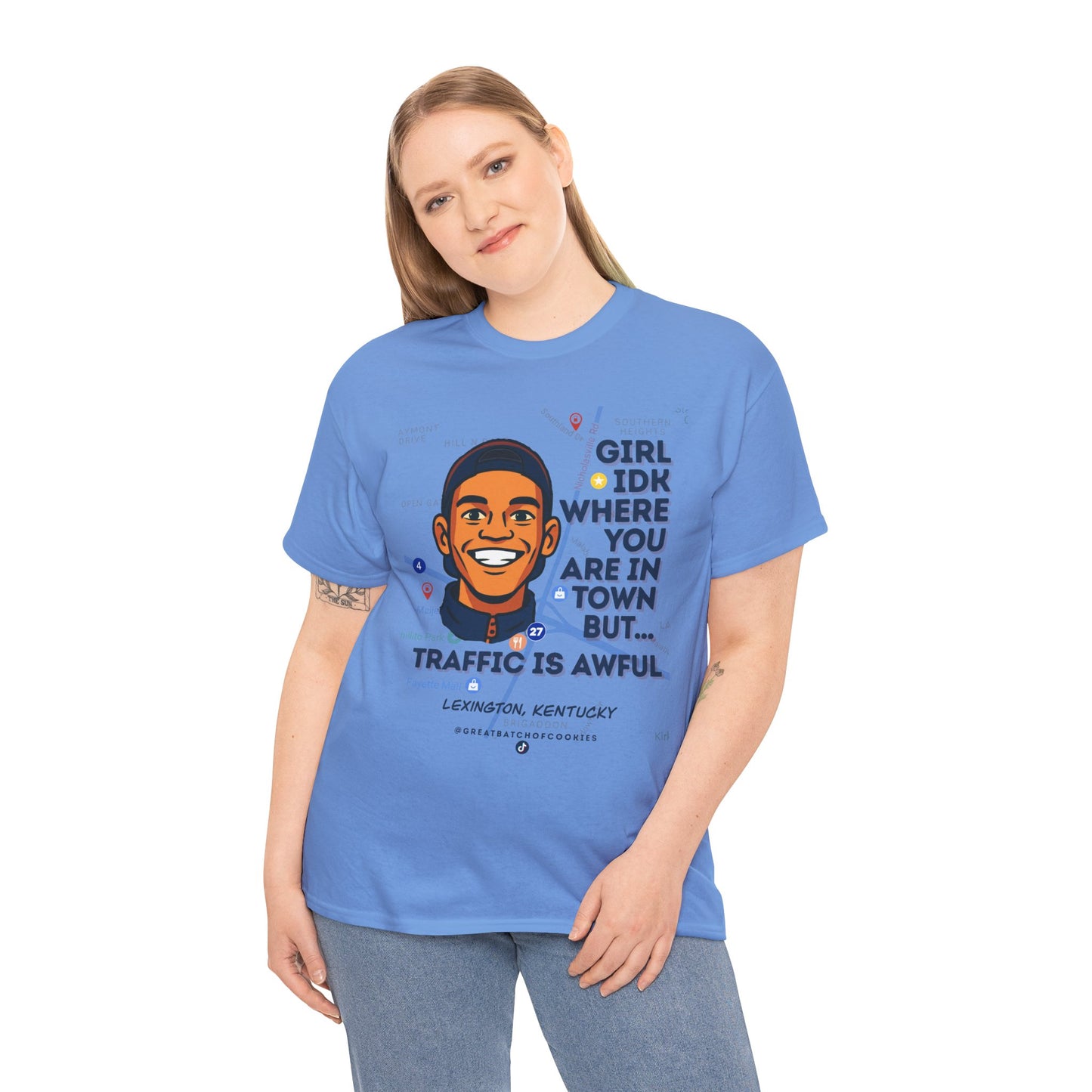GreatbatchofCookies Girl Idk Where You Are In Town #1 | Lexington Kentucky Tee (Extended Sizes/Colors)