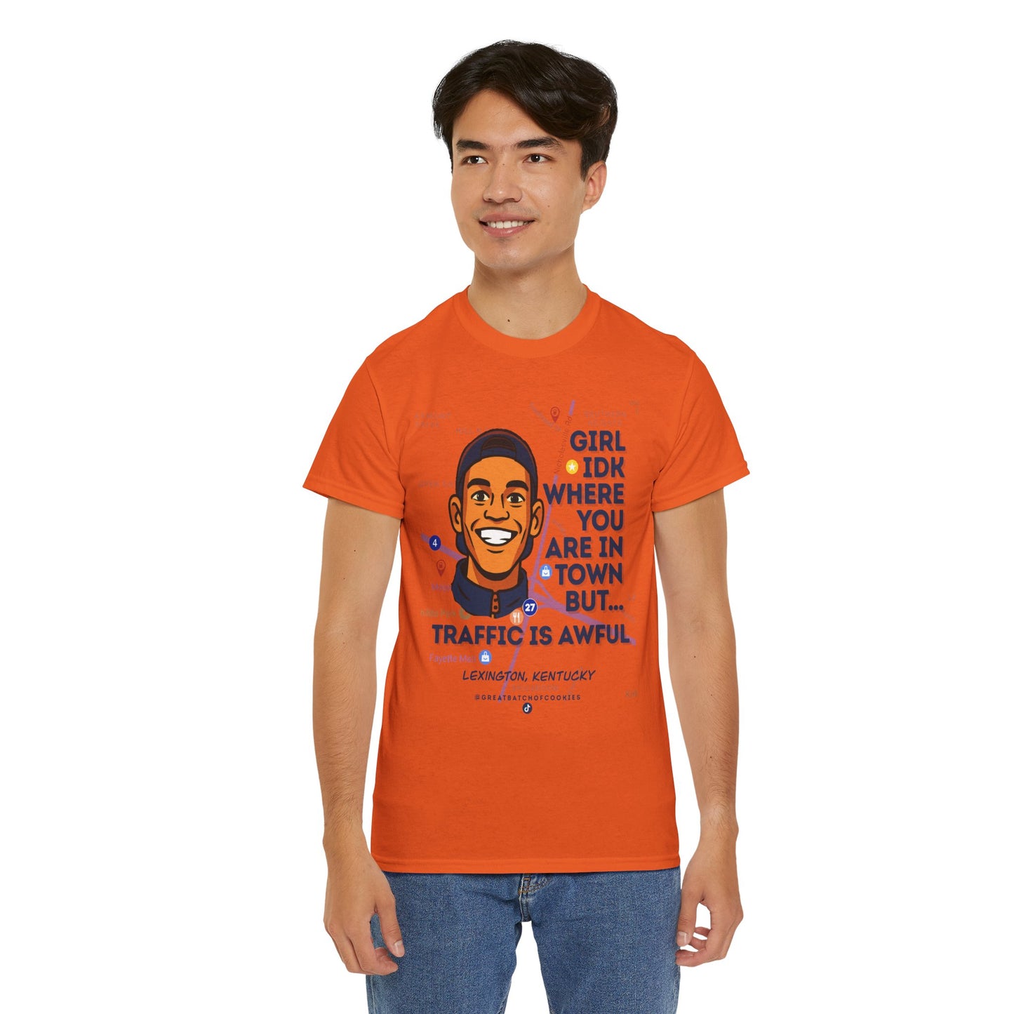 GreatbatchofCookies Girl Idk Where You Are In Town #1 | Lexington Kentucky Tee (Extended Sizes/Colors)
