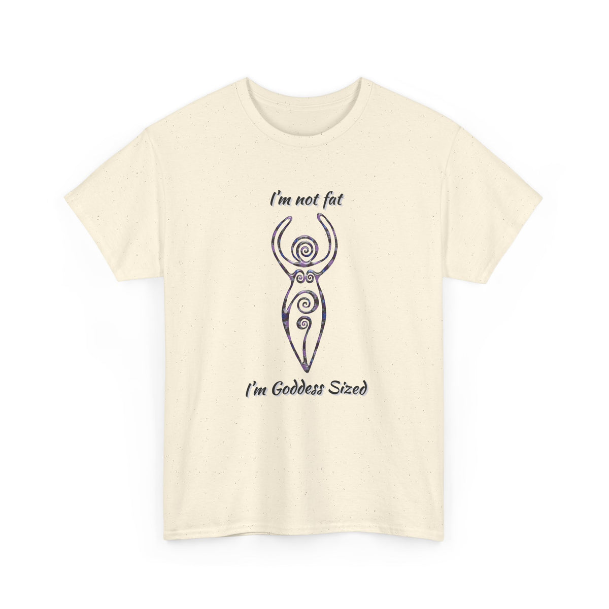 Goddess Sized Tee — "I'm not fat, I'm Goddess Sized" Empowerment T‑Shirt | Andi B. Designs
