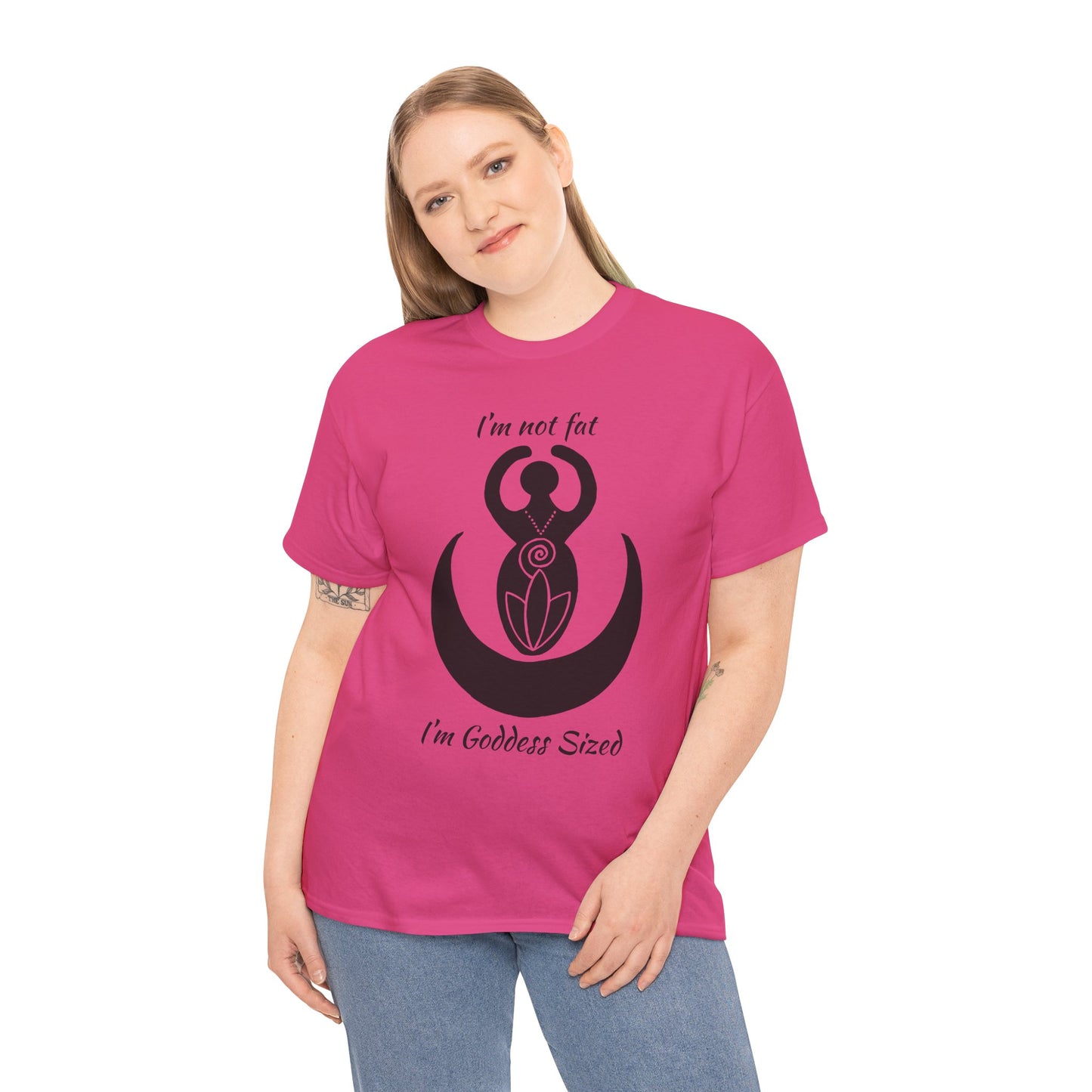 Goddess Tee #2 — "I'm Not Fat, I'm Goddess Sized" Women's Empowerment T-Shirt