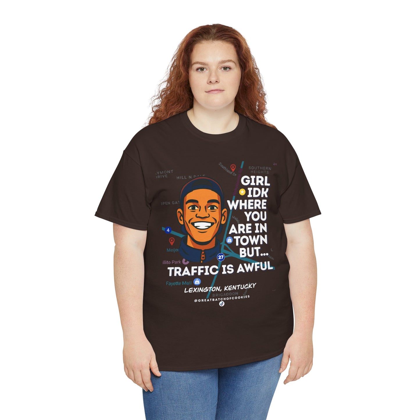 GreatbatchofCookies Girl Idk Where You Are In Town #2 | Lexington Kentucky Tee