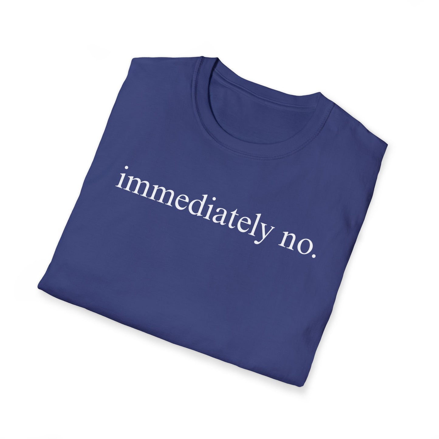 Immediately No Tee