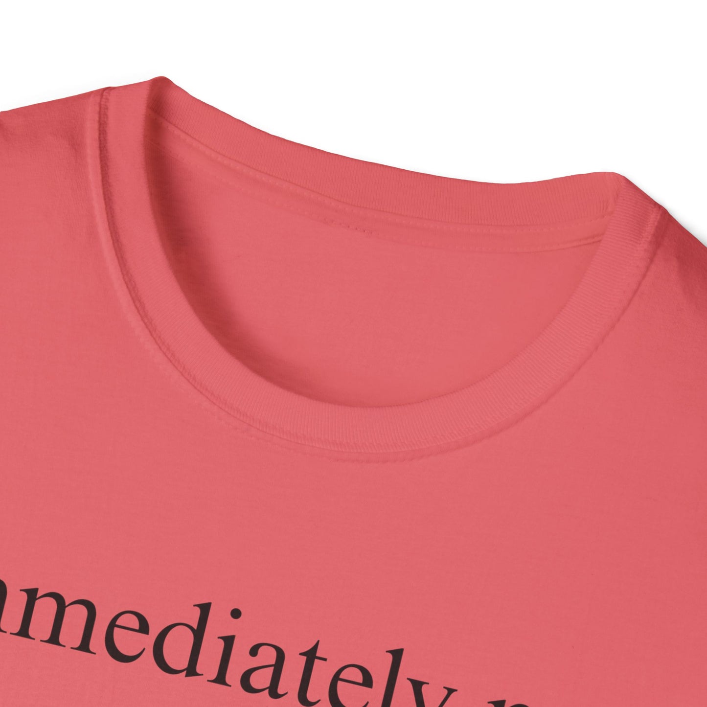 Immediately No Tee