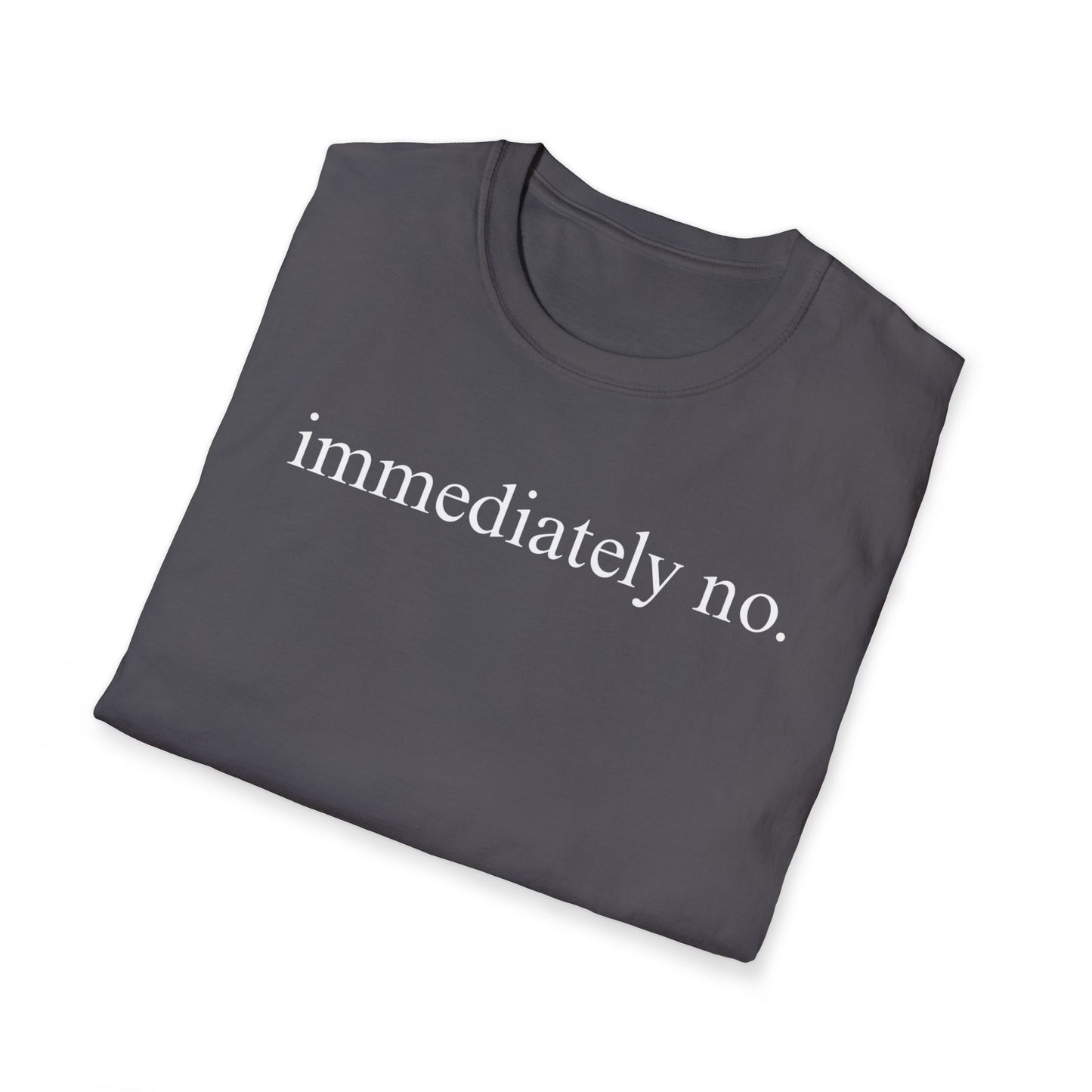 Immediately No Tee