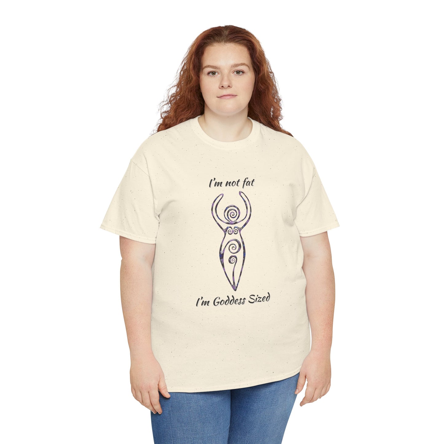 Goddess Sized Tee — "I'm not fat, I'm Goddess Sized" Empowerment T‑Shirt