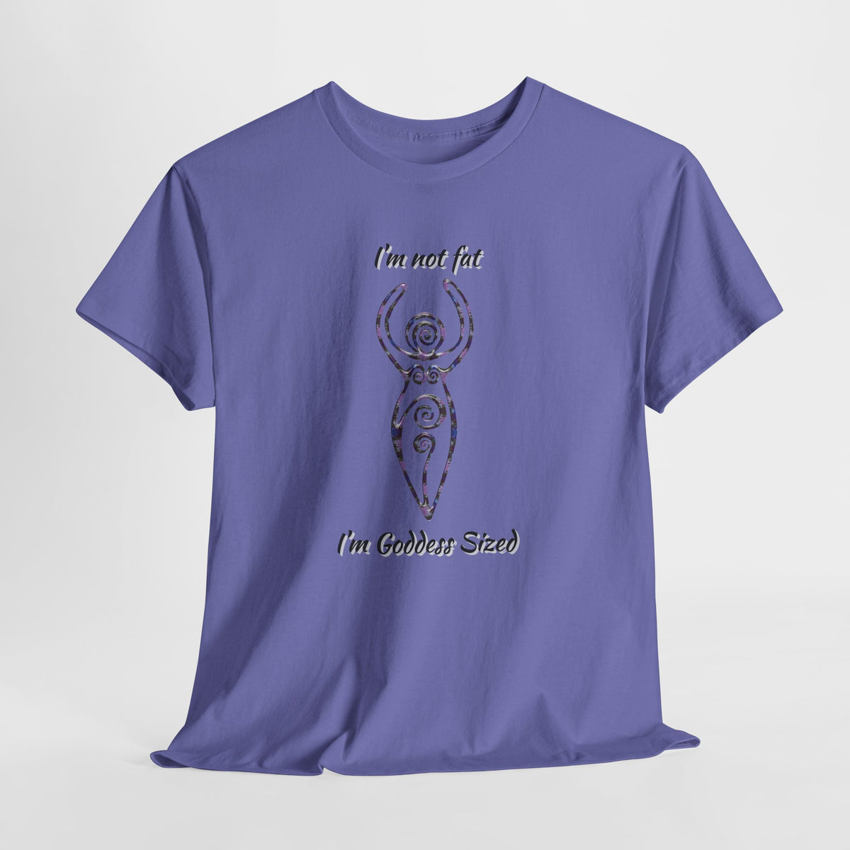 Goddess Sized Tee — "I'm not fat, I'm Goddess Sized" Empowerment T‑Shirt | Andi B. Designs