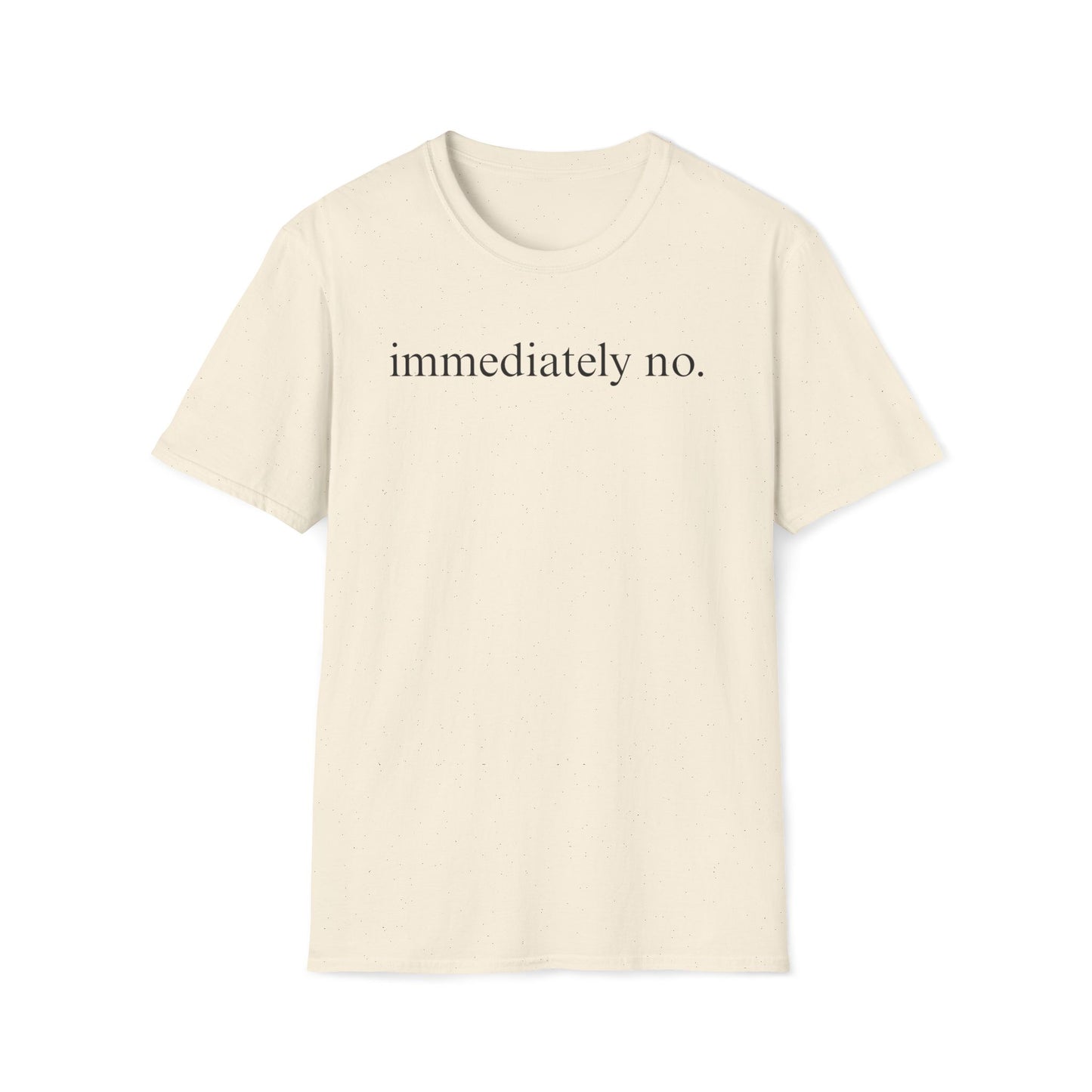 Immediately No Tee