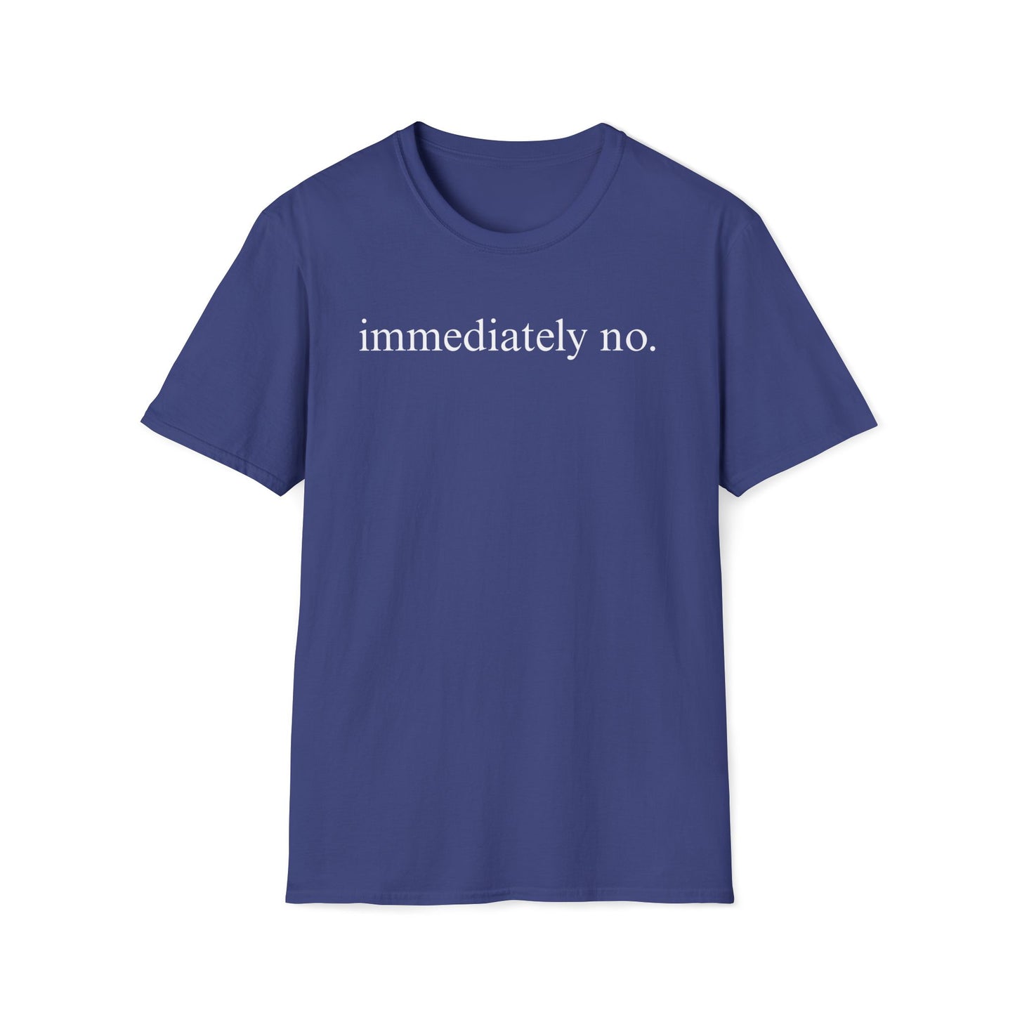 Immediately No Tee
