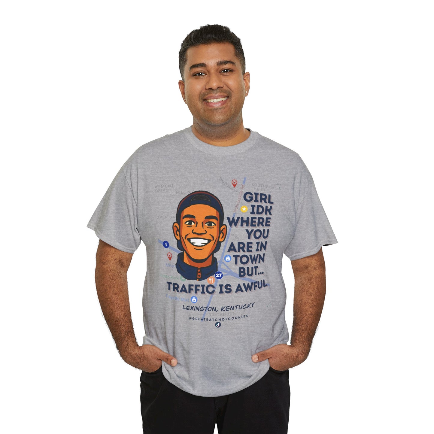 GreatbatchofCookies Girl Idk Where You Are In Town #1 | Lexington Kentucky Tee (Extended Sizes/Colors)