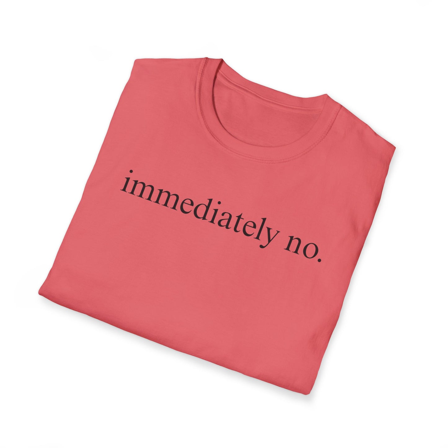 Immediately No Tee