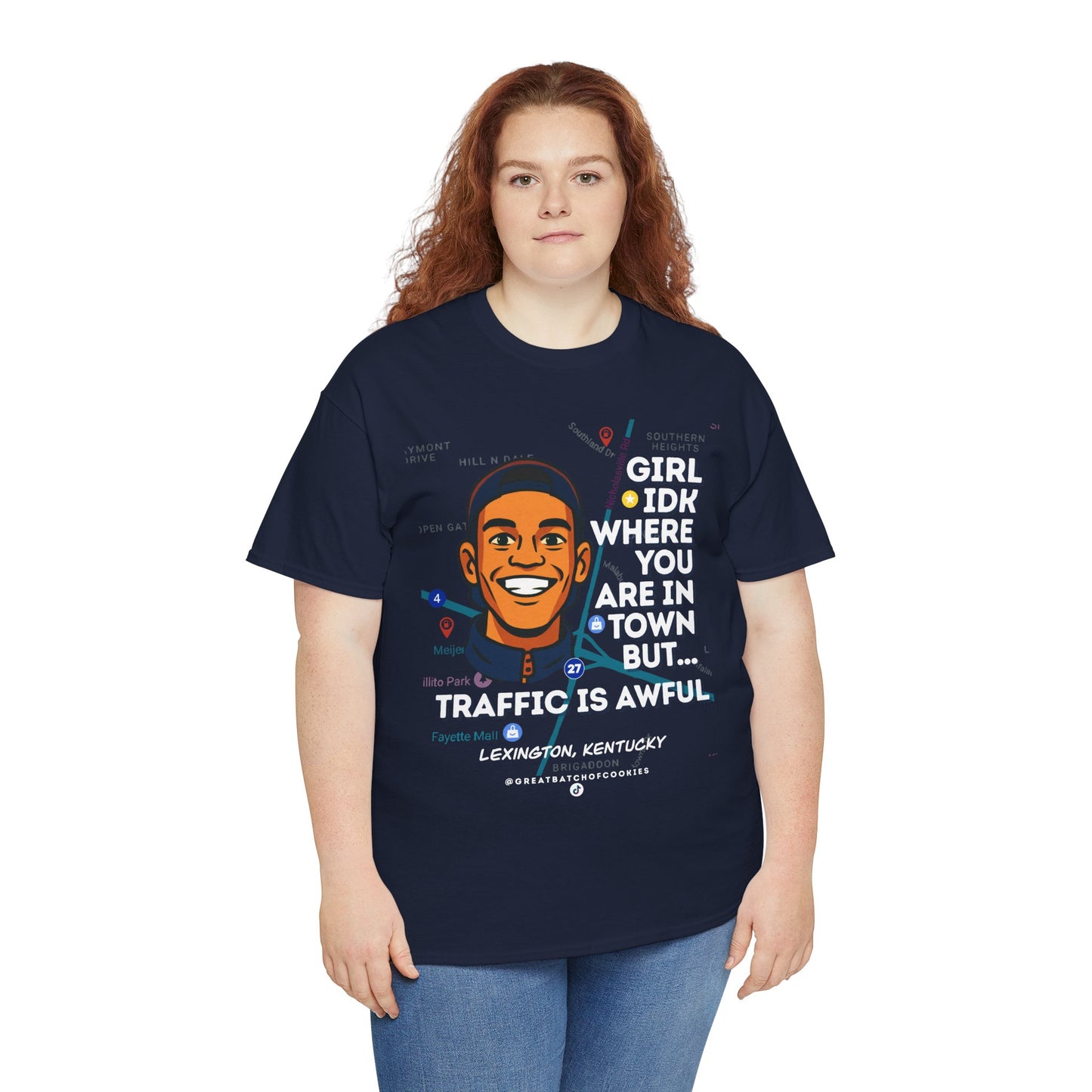 GreatbatchofCookies Girl Idk Where You Are In Town #2 | Lexington Kentucky Tee
