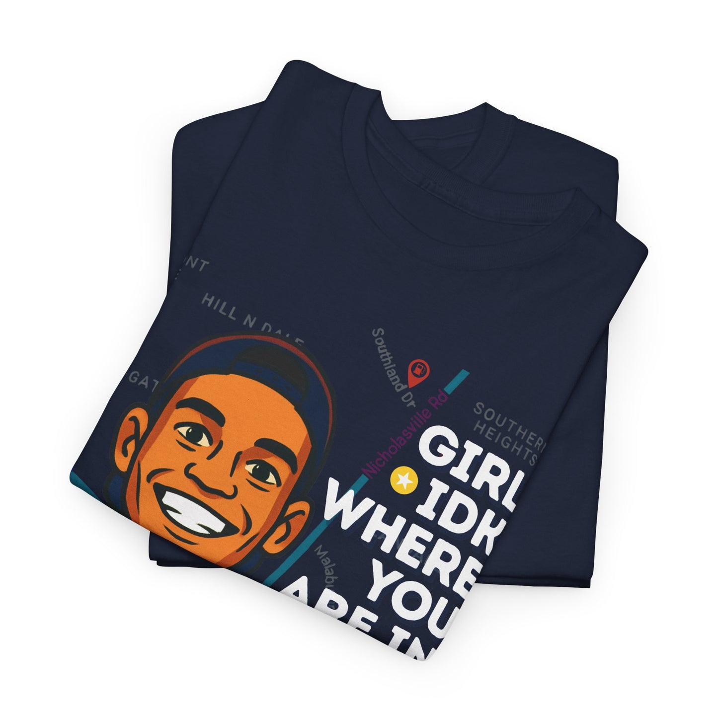 GreatbatchofCookies Girl Idk Where You Are In Town #2 | Lexington Kentucky Tee