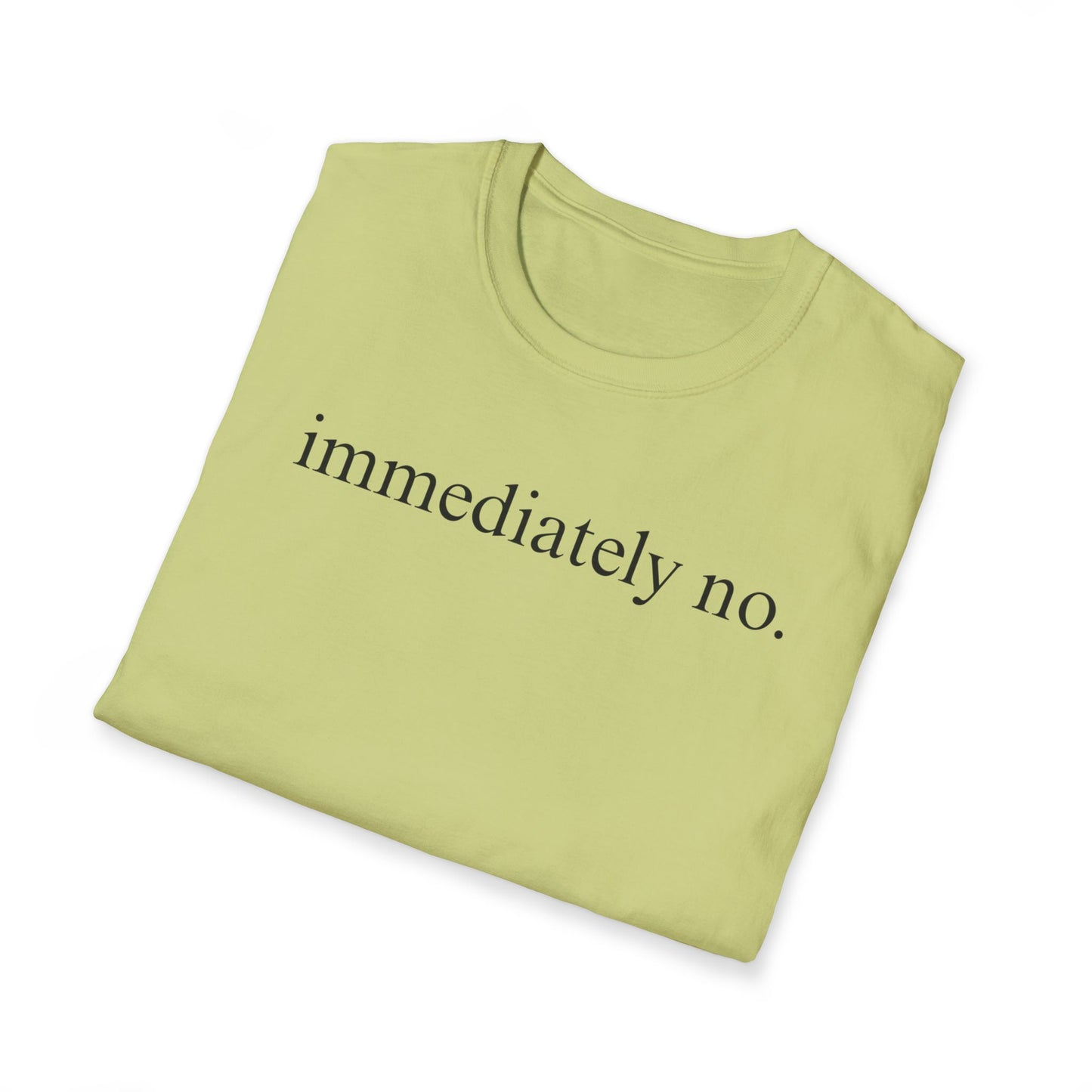 Immediately No Tee