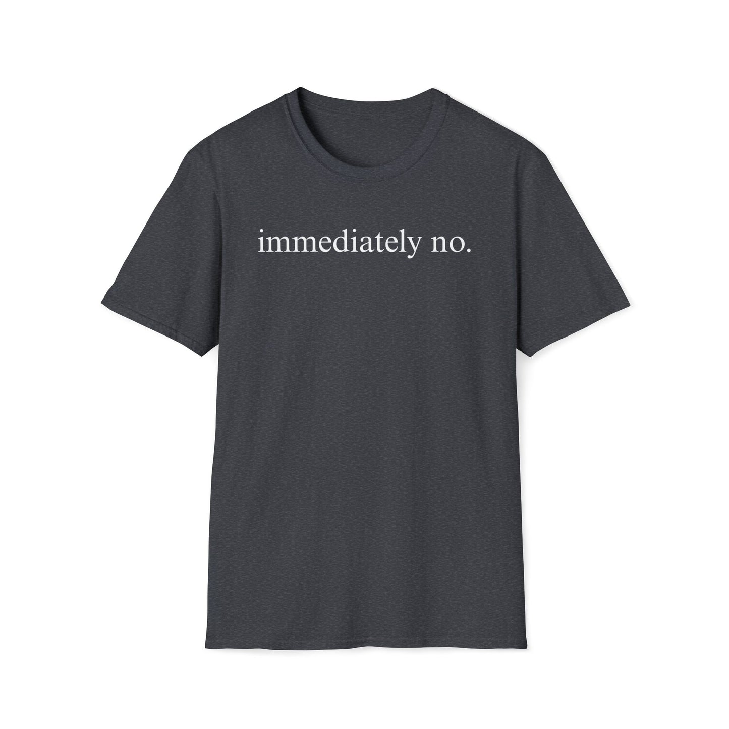 Immediately No Tee