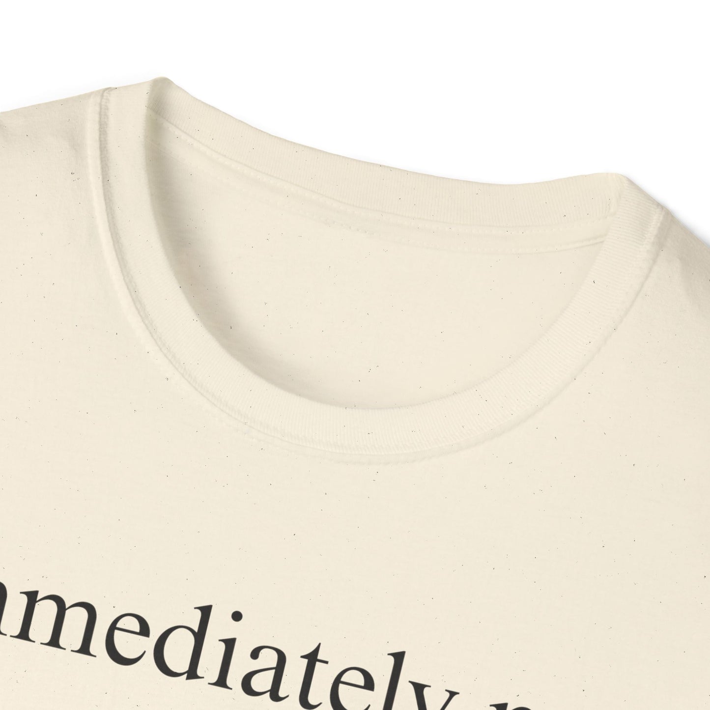 Immediately No Tee