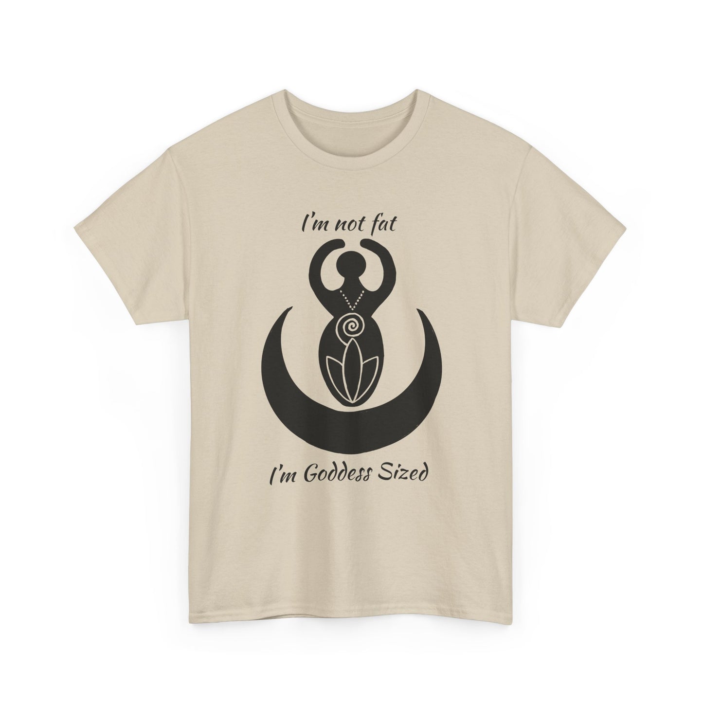 Goddess Tee #2 — "I'm Not Fat, I'm Goddess Sized" Women's Empowerment T-Shirt | Andi B. Designs