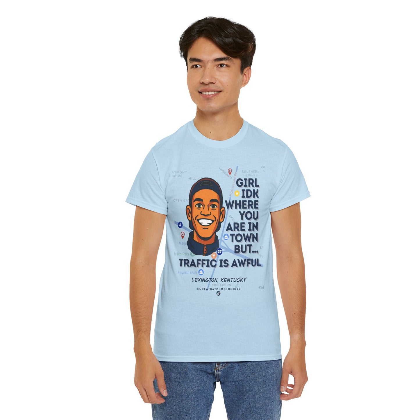 GreatbatchofCookies Girl Idk Where You Are In Town #1 | Lexington Kentucky Tee (Extended Sizes/Colors)