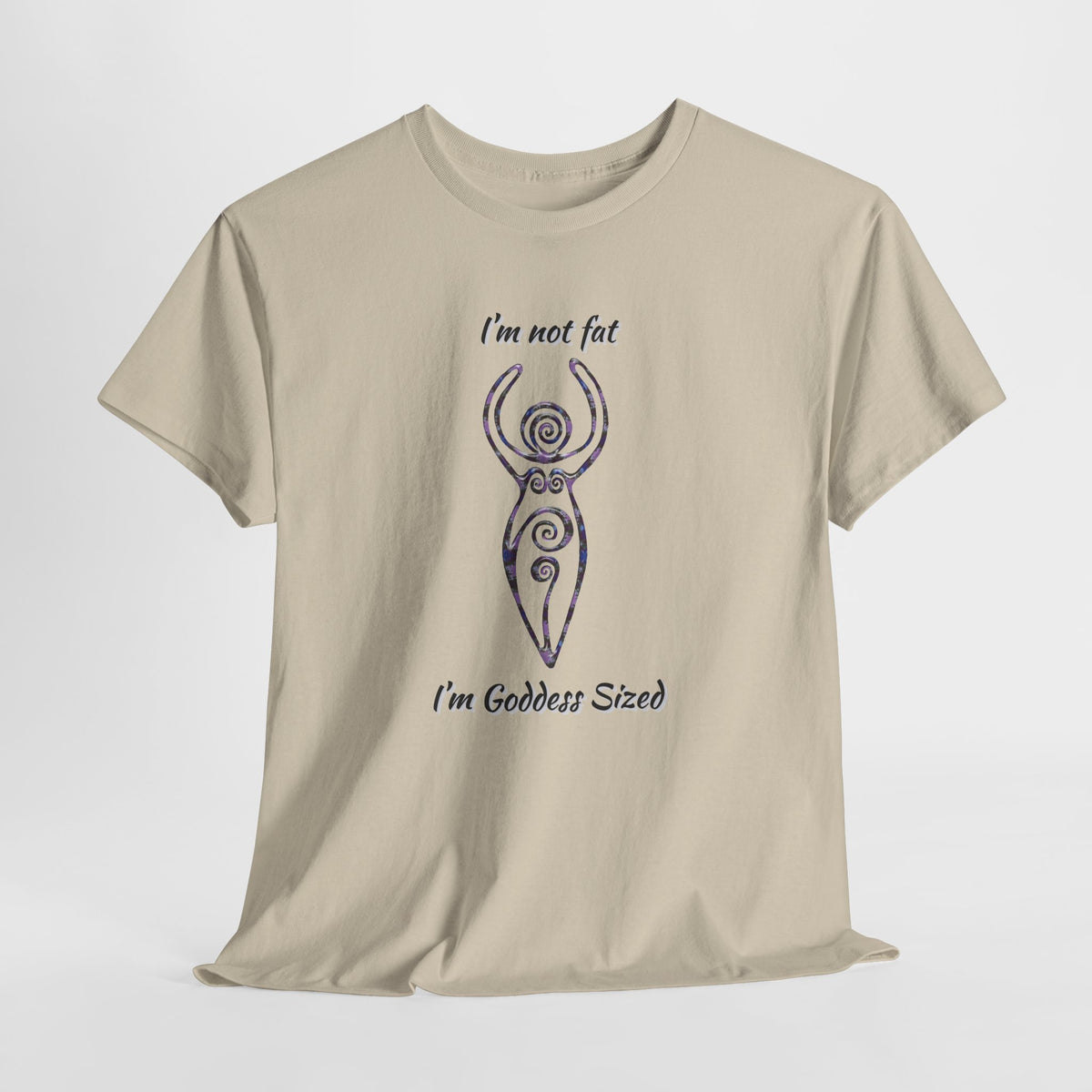 Goddess Sized Tee — "I'm not fat, I'm Goddess Sized" Empowerment T‑Shirt | Andi B. Designs