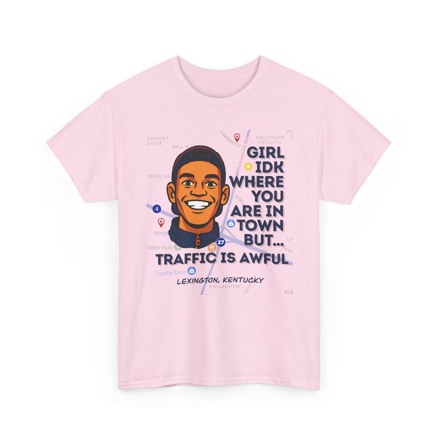 "Girl Idk Where You Are in Town" Extended Sizes Tee