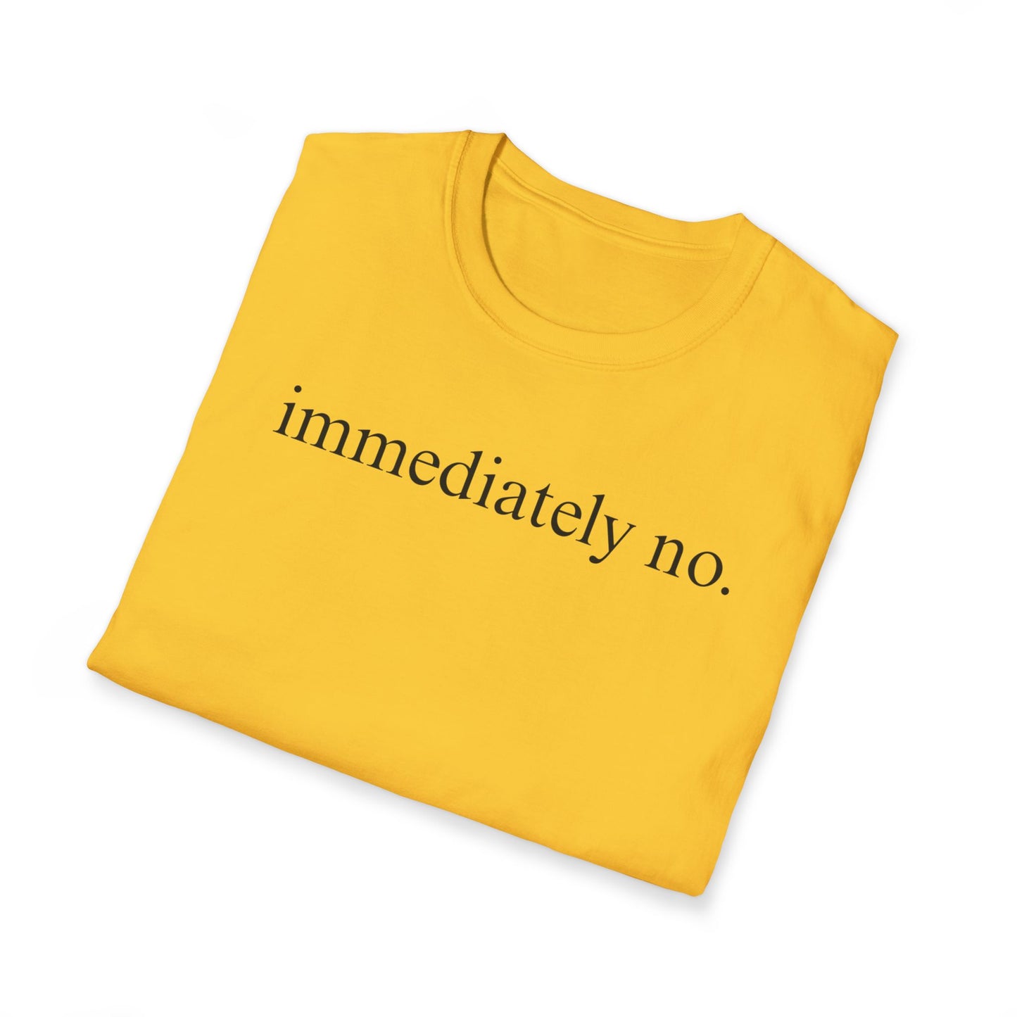 Immediately No Tee
