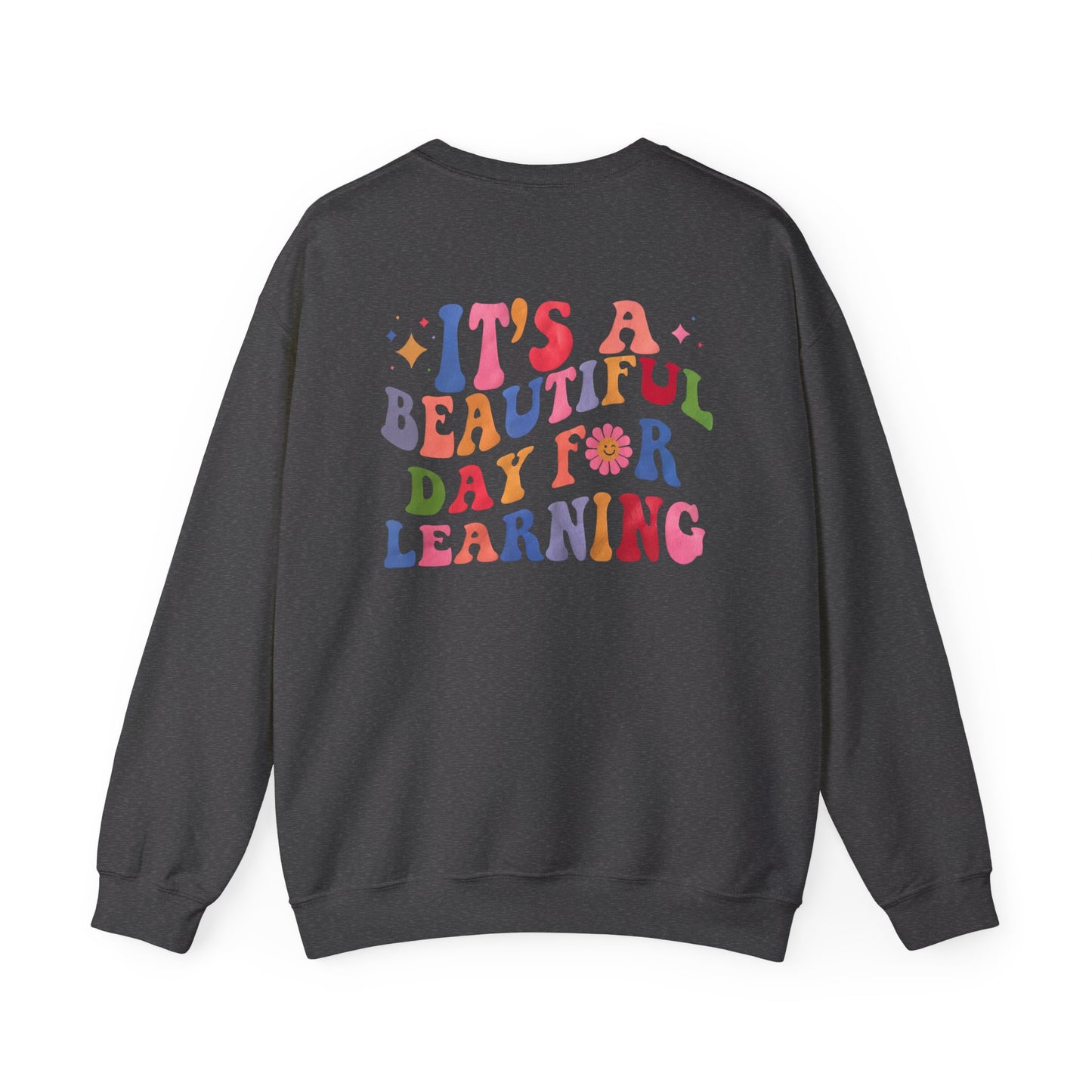 It's A Beautiful Day For Learning Crewneck