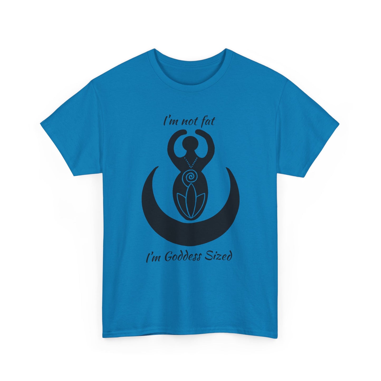 Goddess Tee #2 — "I'm Not Fat, I'm Goddess Sized" Women's Empowerment T-Shirt | Andi B. Designs