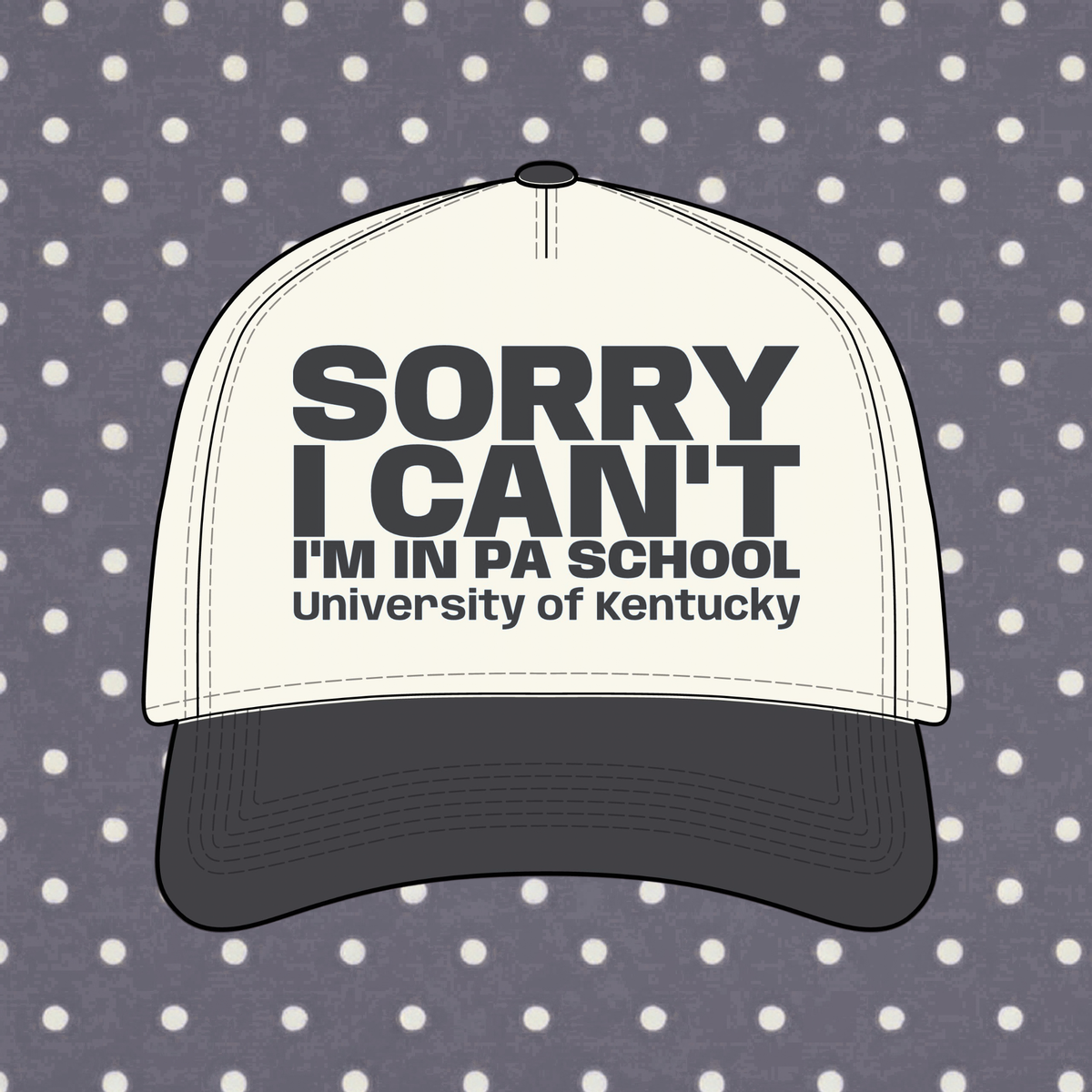 Sorry, I Can't! I'm in PA School – Personalized Trucker Hat