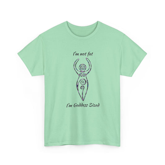 Goddess Sized Tee — "I'm not fat, I'm Goddess Sized" Empowerment T‑Shirt | Andi B. Designs