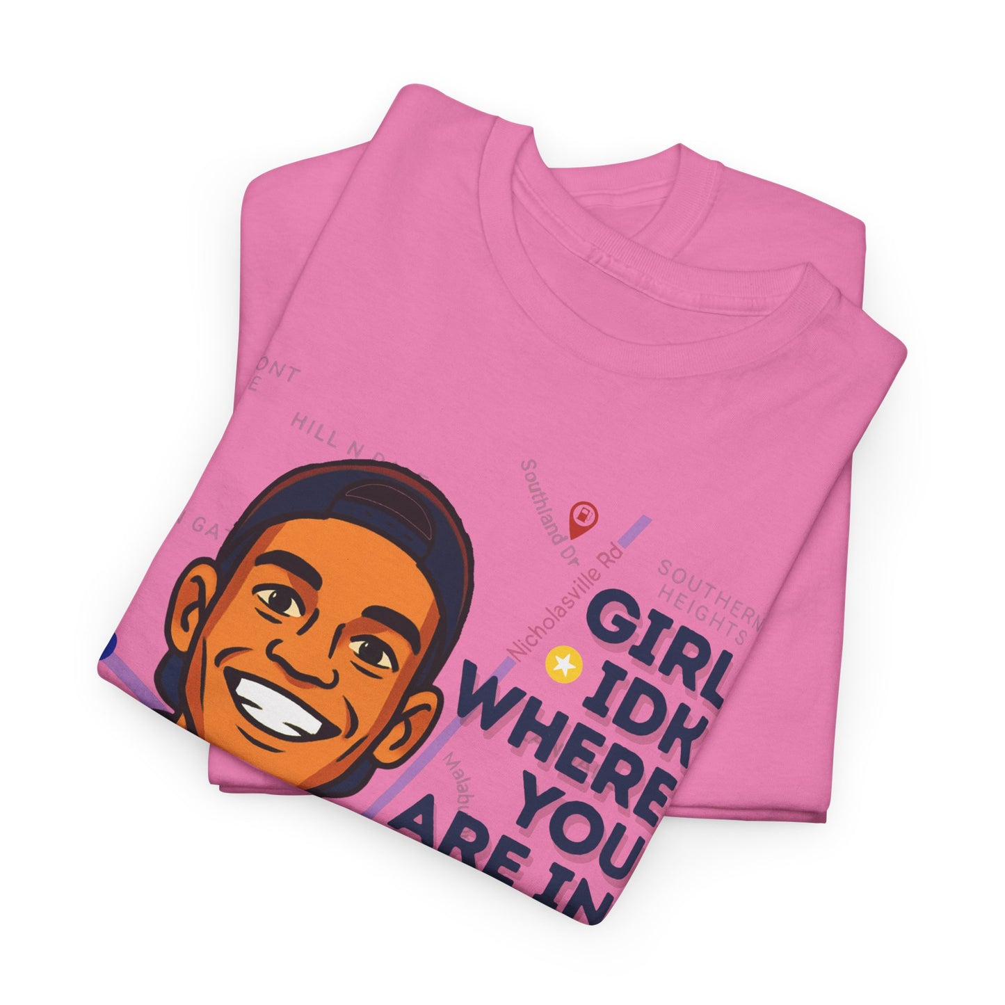"Girl Idk Where You Are in Town" Extended Sizes Tee