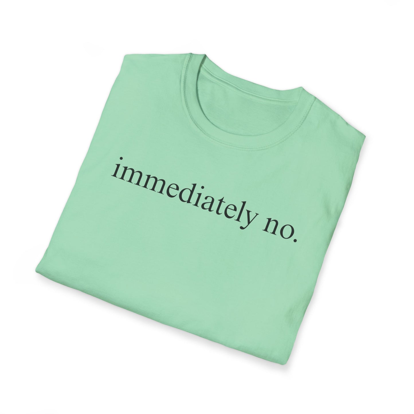 Immediately No Tee