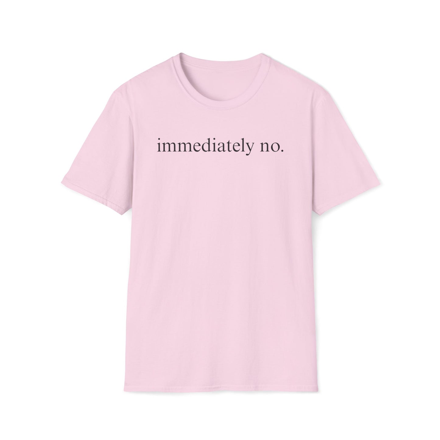 Immediately No Tee