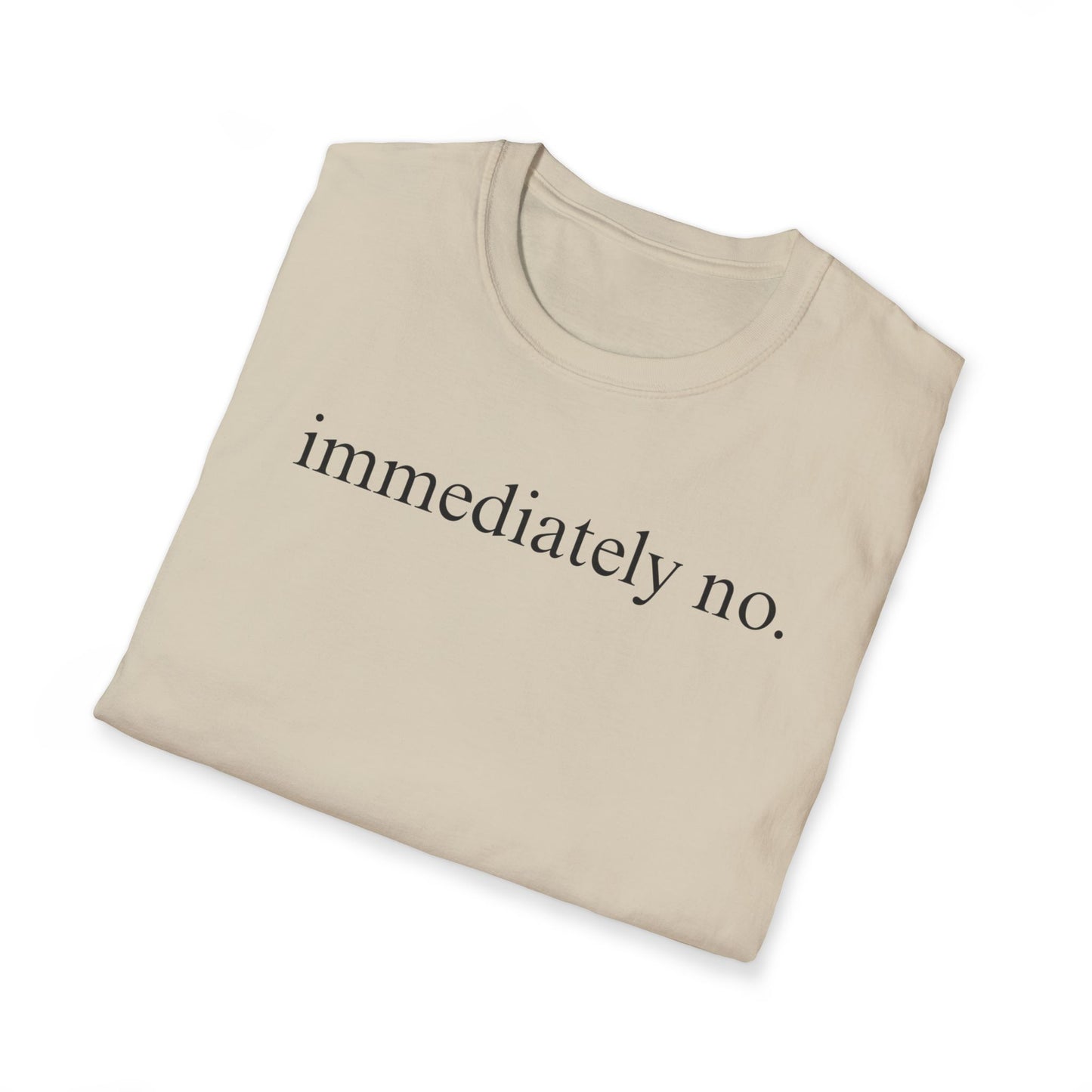 Immediately No Tee