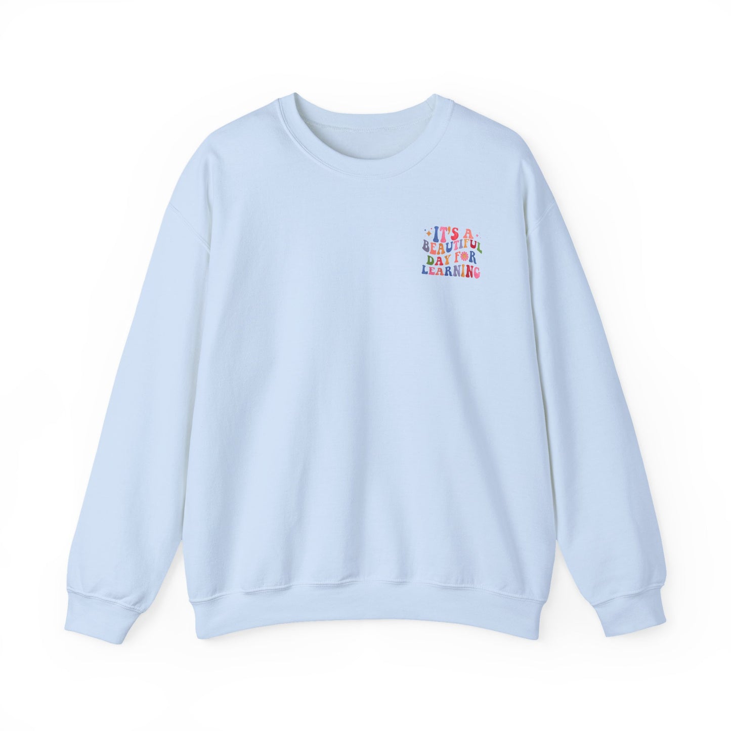 It's A Beautiful Day For Learning Crewneck