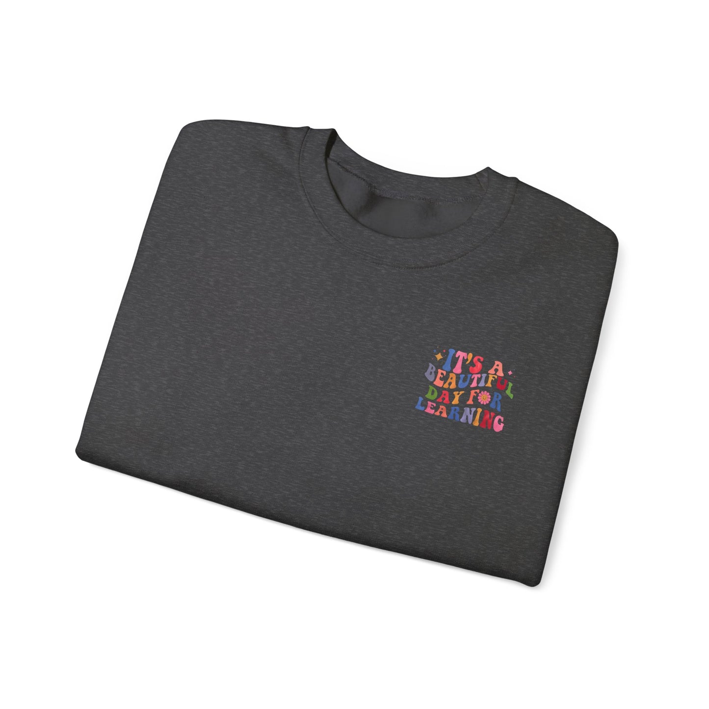 It's A Beautiful Day For Learning Crewneck