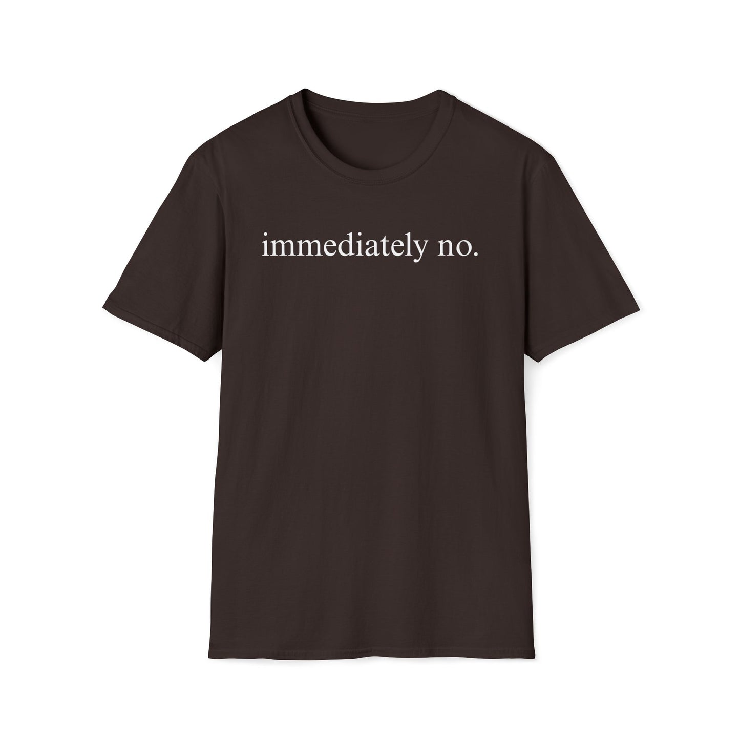 Immediately No Tee